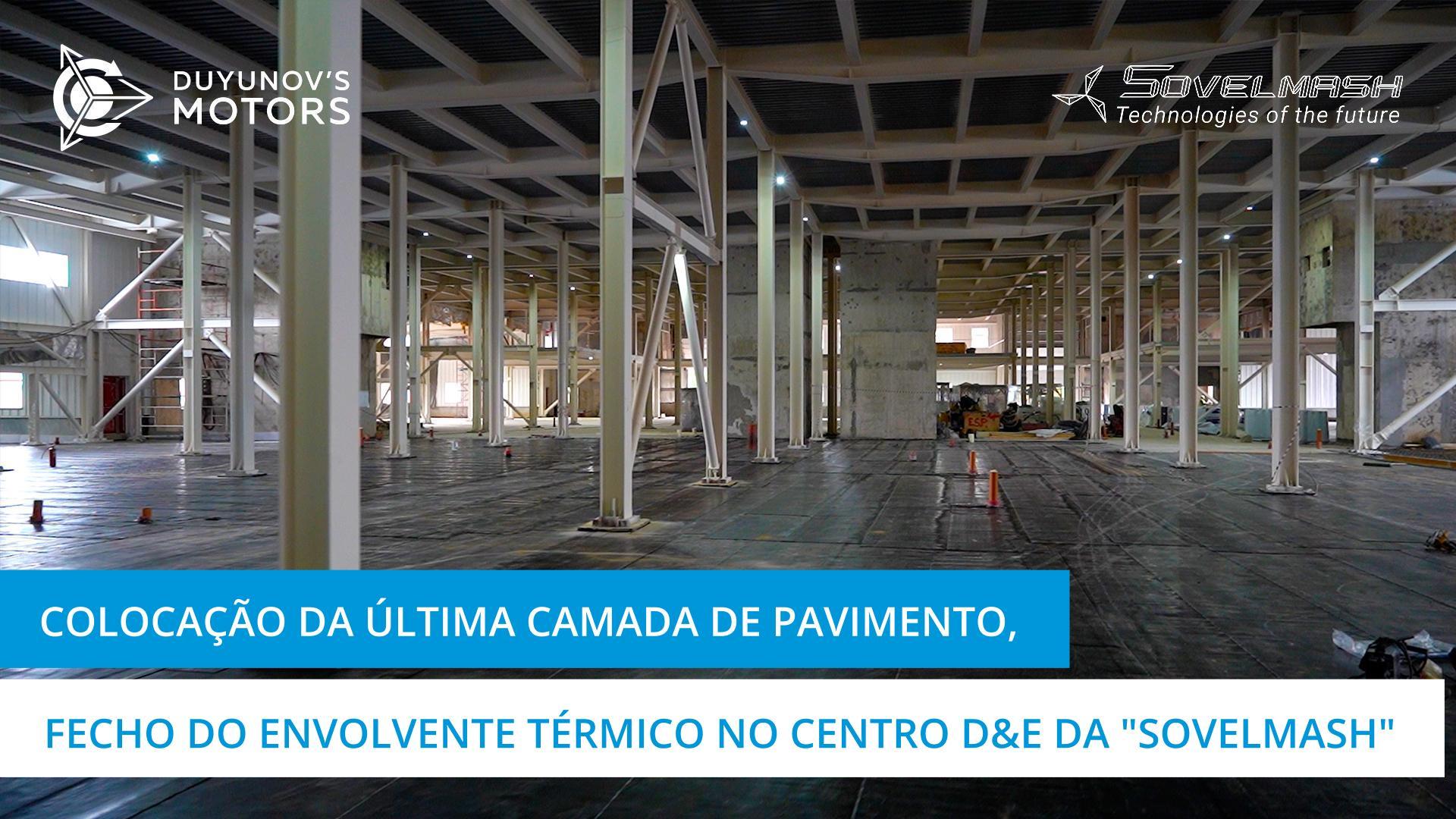 Colocação da última camada de pavimento, encerramento do envolvente térmico | construção do departamento D&E da "Sovelmash"