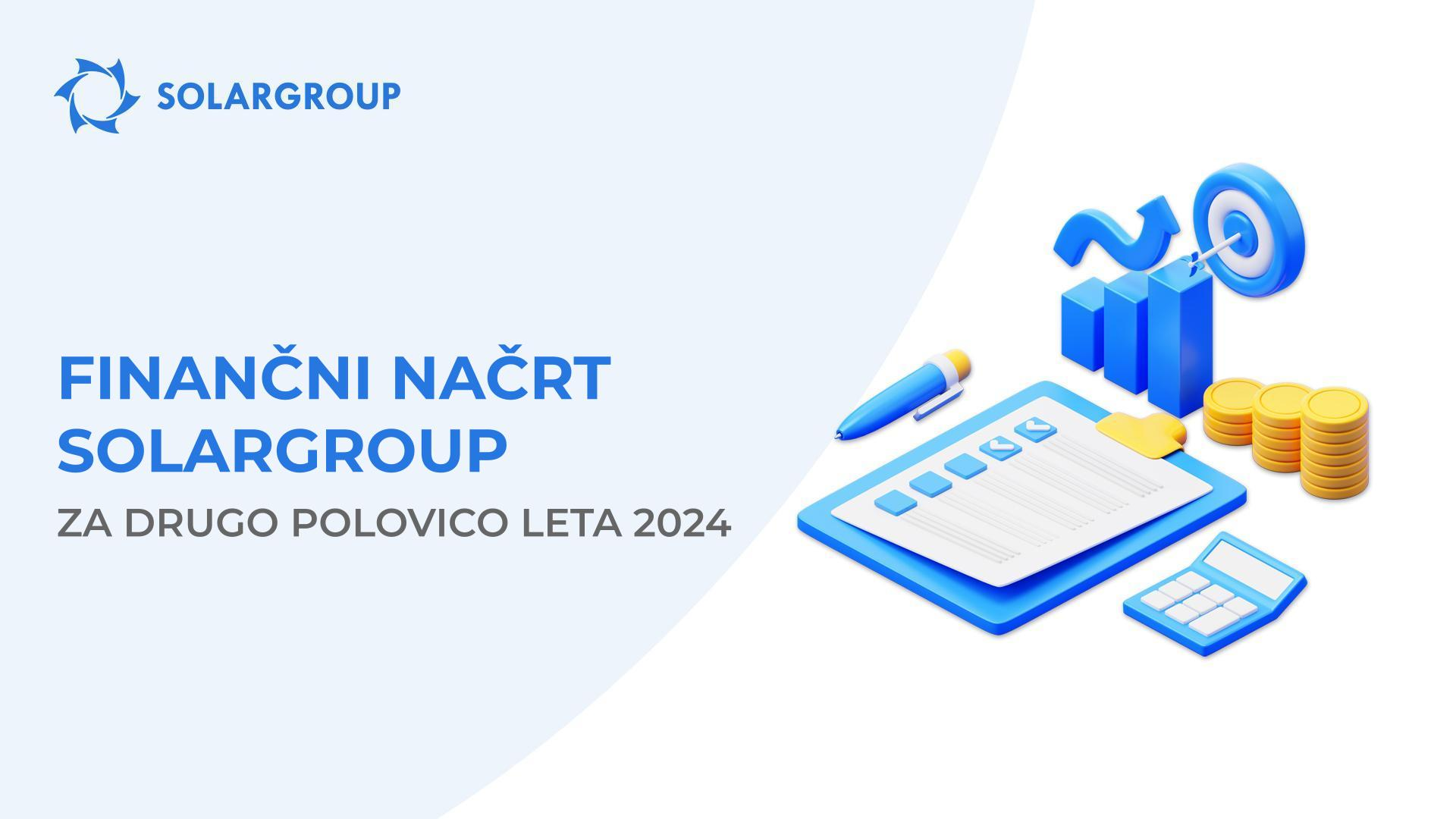 Finančni načrt SOLARGROUP za drugo polovico leta 2024
