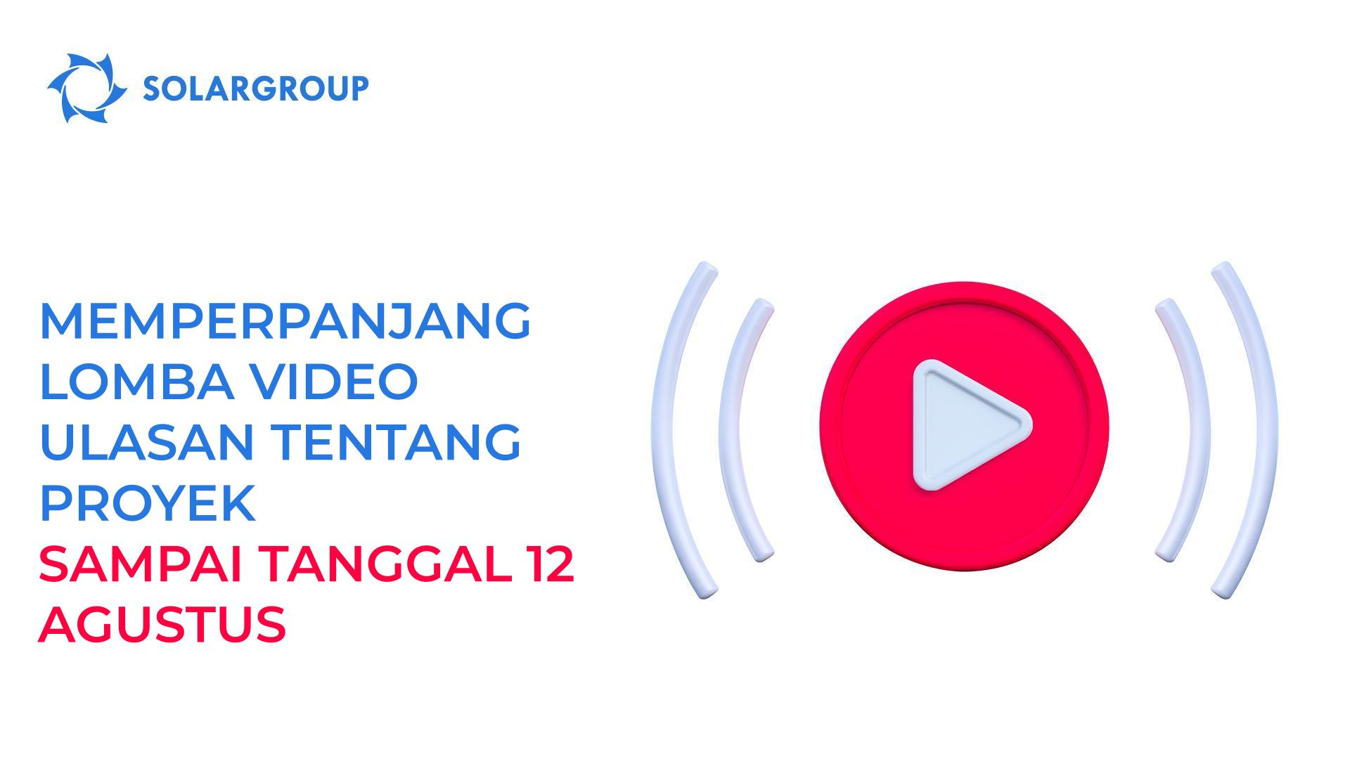 Kami memperpanjang tenggat waktu untuk lomba video ulasan tentang proyek sampai tanggal 12 Agustus
