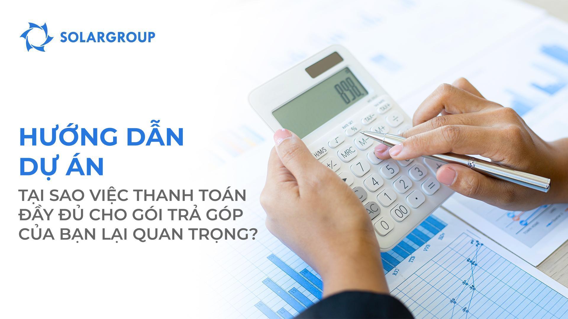 Hướng dẫn Dự án: Tại sao việc thanh toán đầy đủ cho gói trả góp của bạn lại quan trọng?