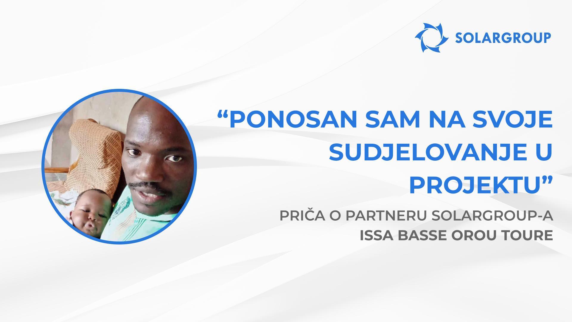 Ponosan sam na svoje sudjelovanje u projektu | Priča o partneru SOLARGROUP-a - Issa Basse Orou Toure