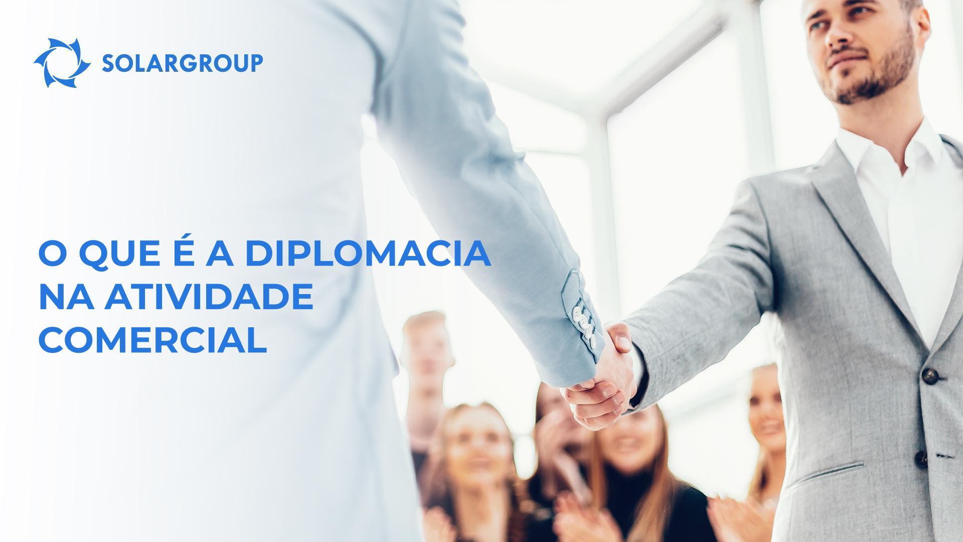 O que é a diplomacia na atividade comercial