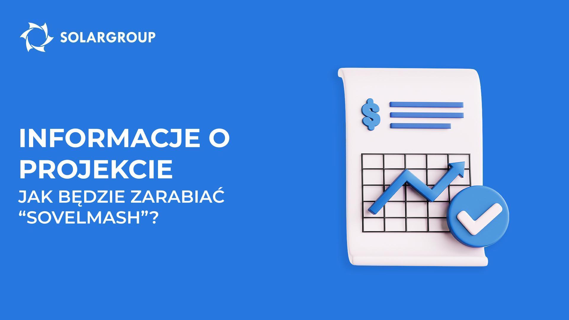 Informacje o projekcie: jak BPT "Sovelmash" i Ty będziecie zarabiać razem