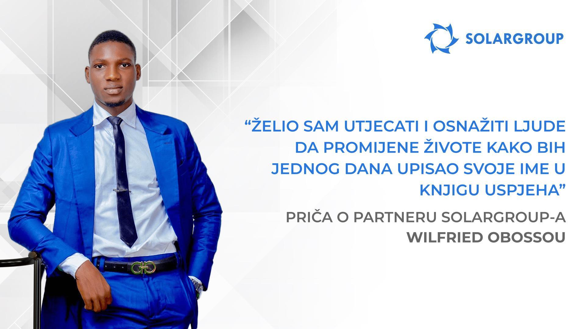 Ako imam drugu obitelj, onda je to SOLARGROUP | Priča partnera SOLARGROUP - Wilfried Obossou, Benin