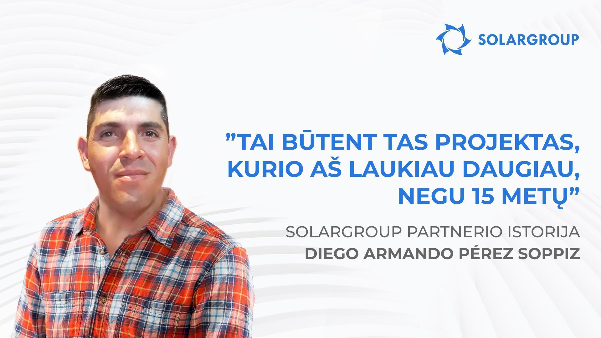 Kelias nuo paprasto darbuotojo iki tarptautinės įmonės partnerio | Partnerio Diego Armando Pérez Soppiz istorija