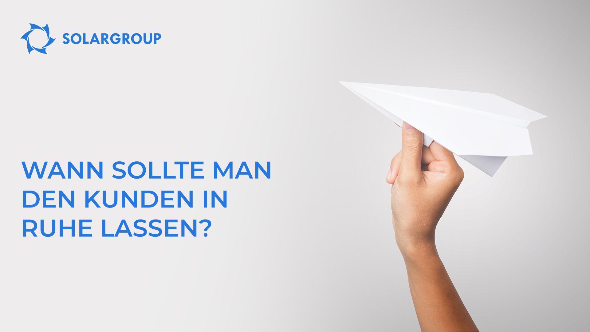 Wann sollte man den Kunden in Ruhe lassen?