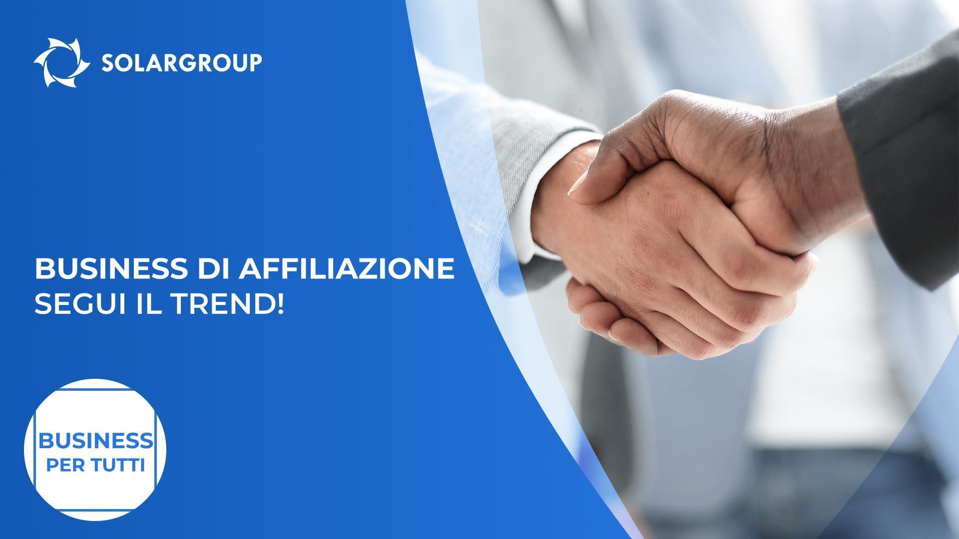 Business di affiliazione: segui il trend! | Il business per tutti