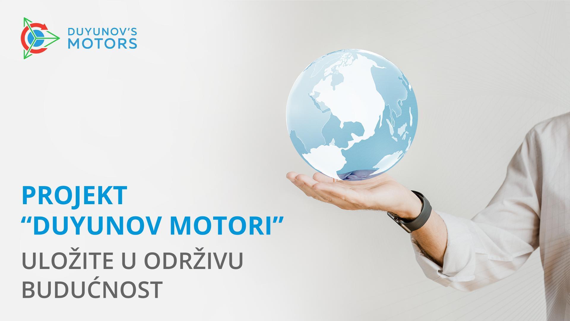 Projekt "Duyunov Motori": uložite u održivu budućnost