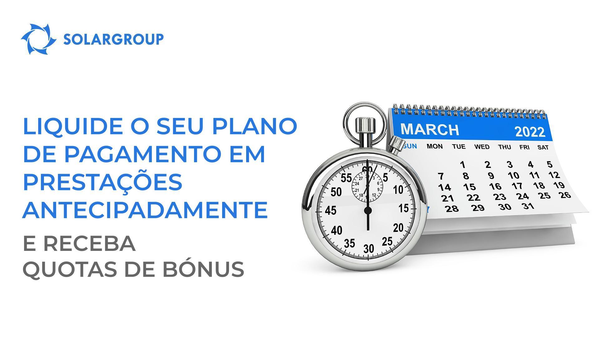 Liquide as suas prestações antecipadamente e receba quotas de bónus