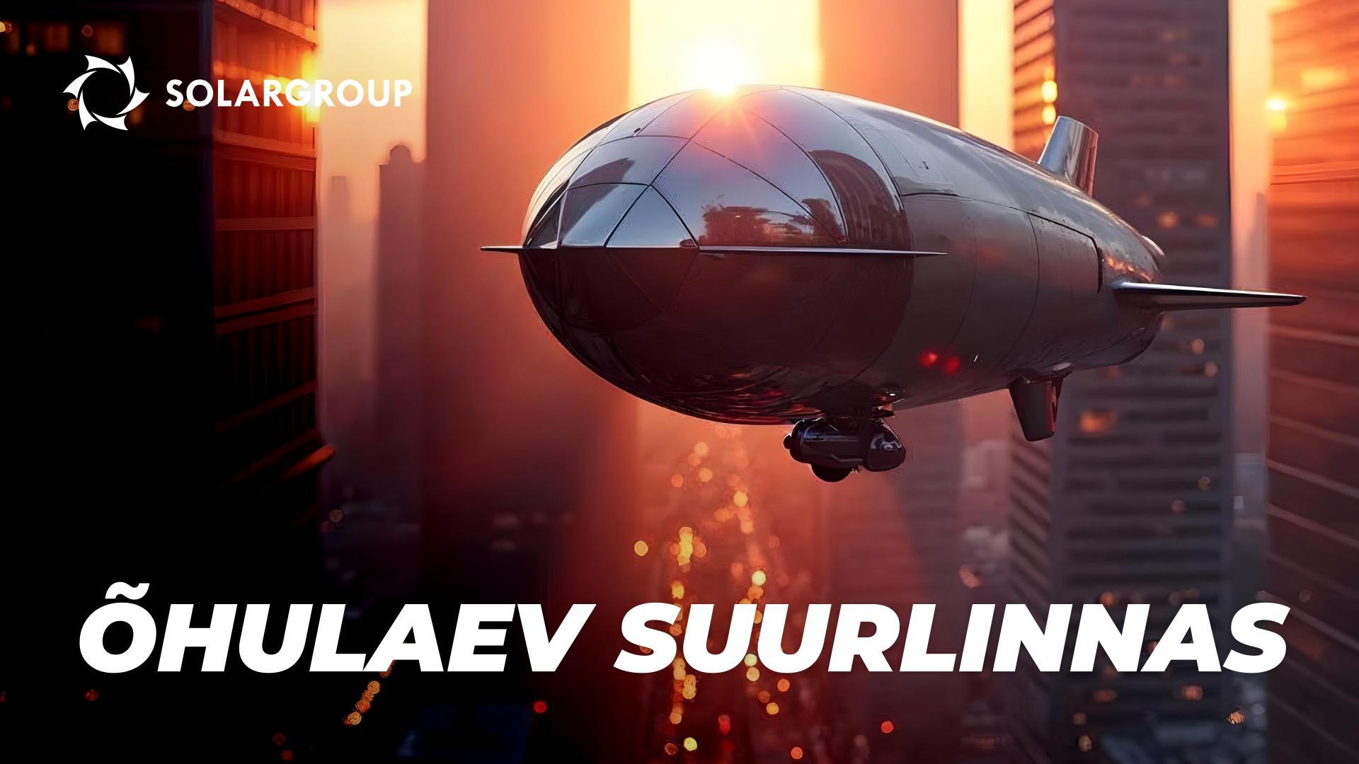 Õhulaevad linnas: linna aeronautika olevik ja tulevik