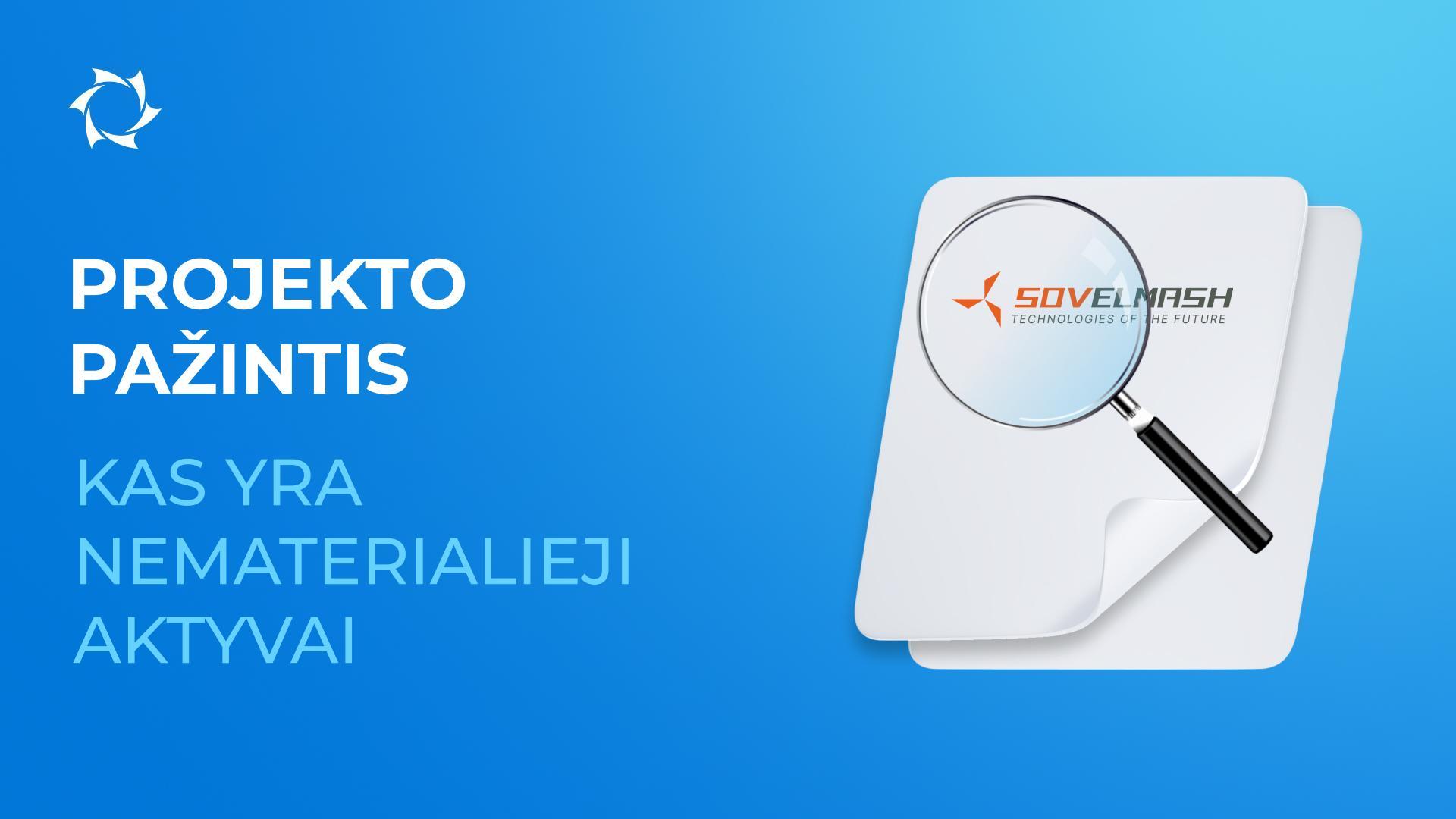Kaip vyks OOO Sovelmash nematerialiųjų aktyvų vertinimas?