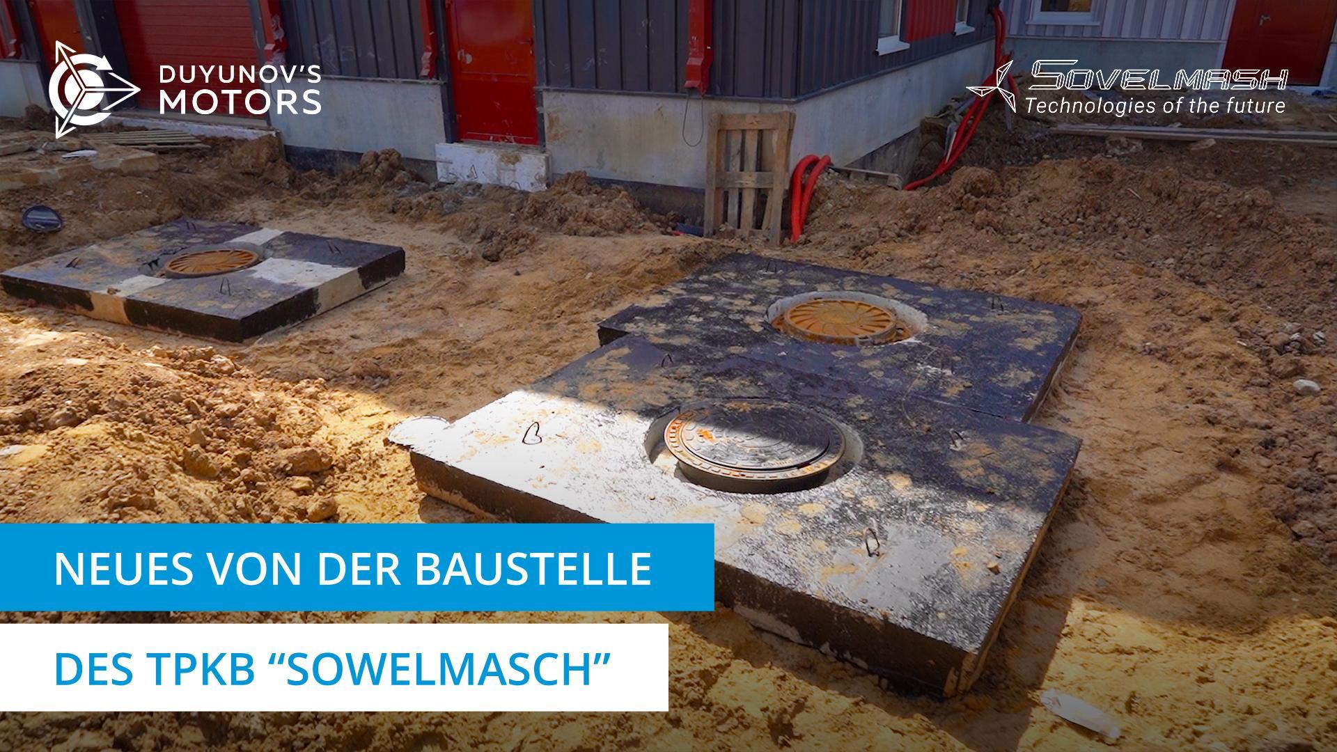 Neue Reportage von der "Sowelmasch"-Baustelle