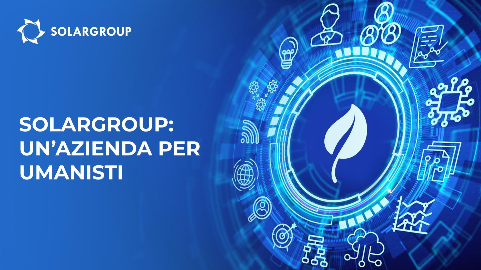SOLARGROUP: un'azienda per umanisti