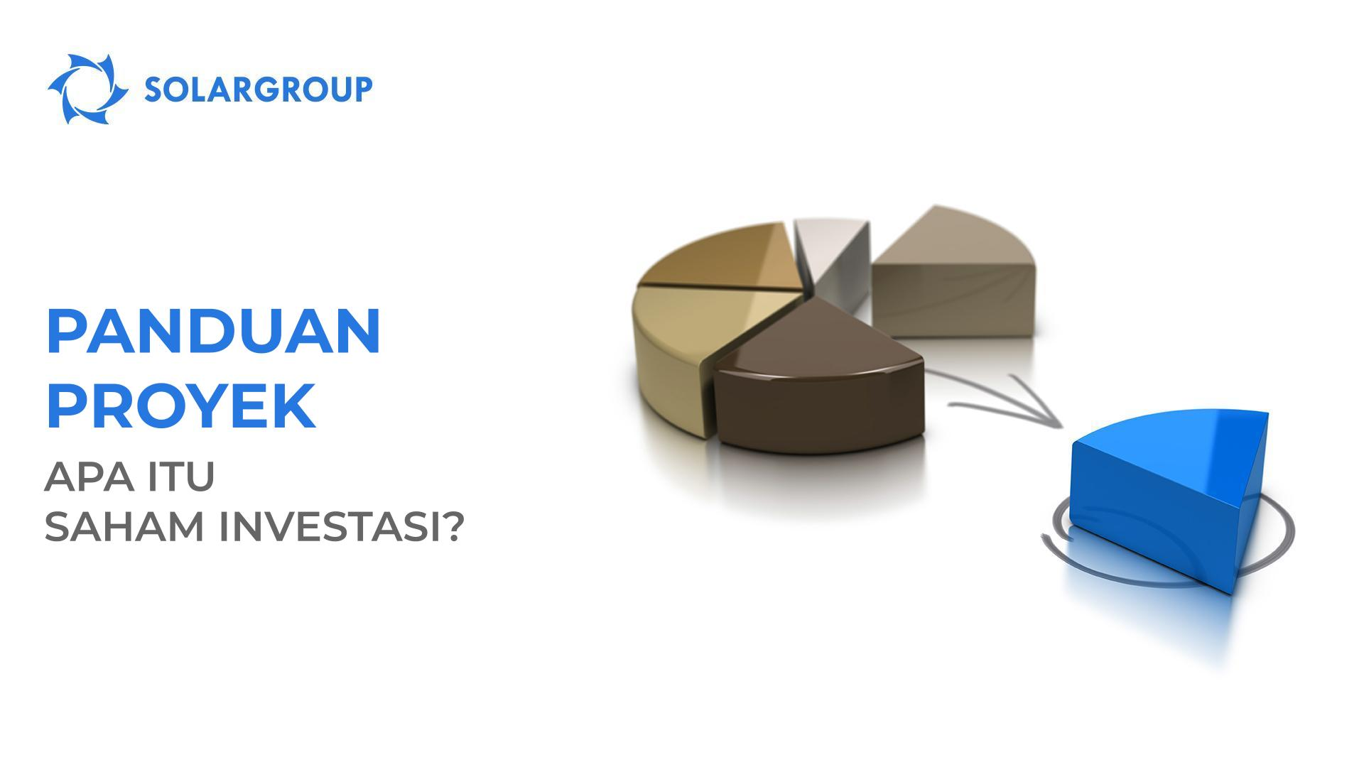 Panduan proyek: apa itu saham investasi?