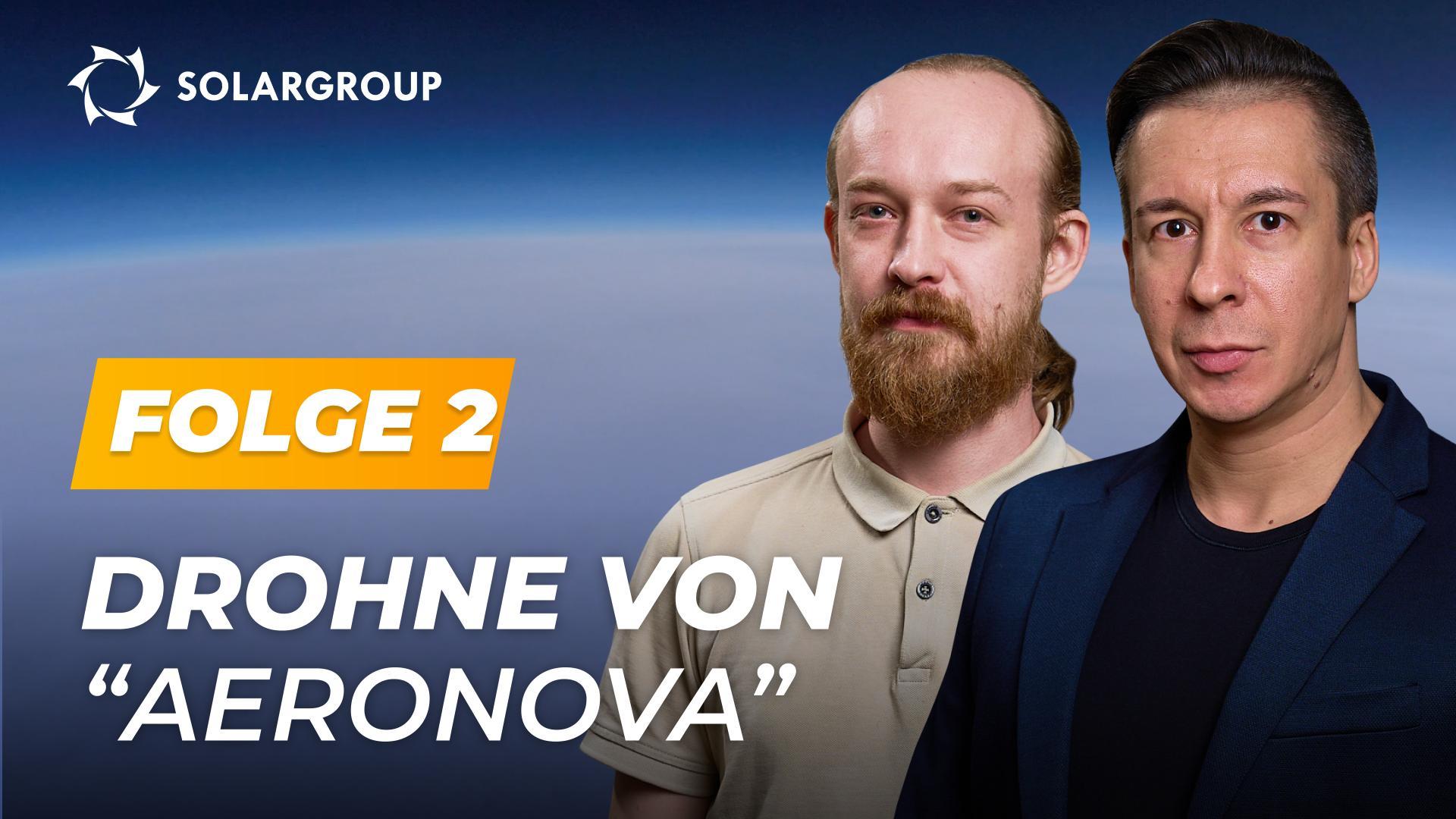 "Luftschiffe der nächsten Generation" bereiten eine Drohne vor | AERONOVA Live. Folge 2