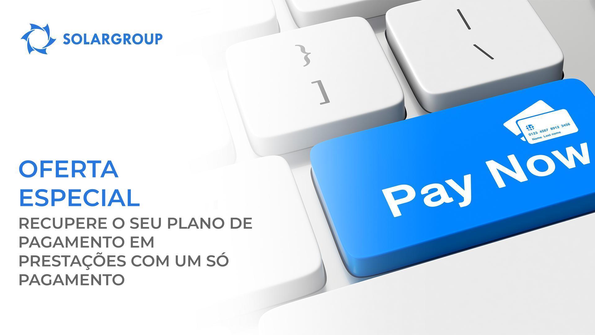 Recupere o seu plano de pagamento em prestações com um só pagamento: oferta especial