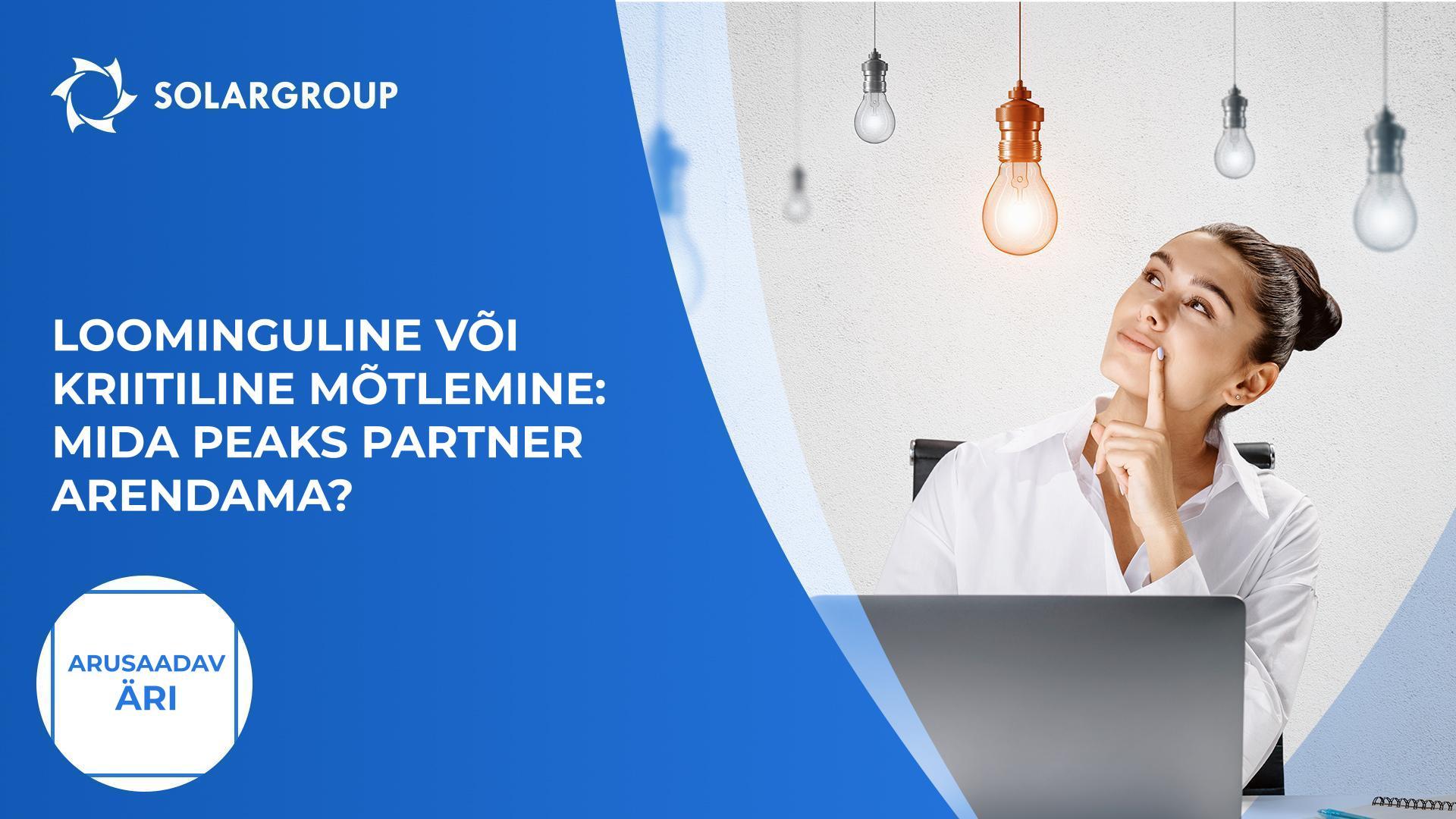 Kas partneril on loominguline või kriitiline mõtlemine? | Arusaadav äri