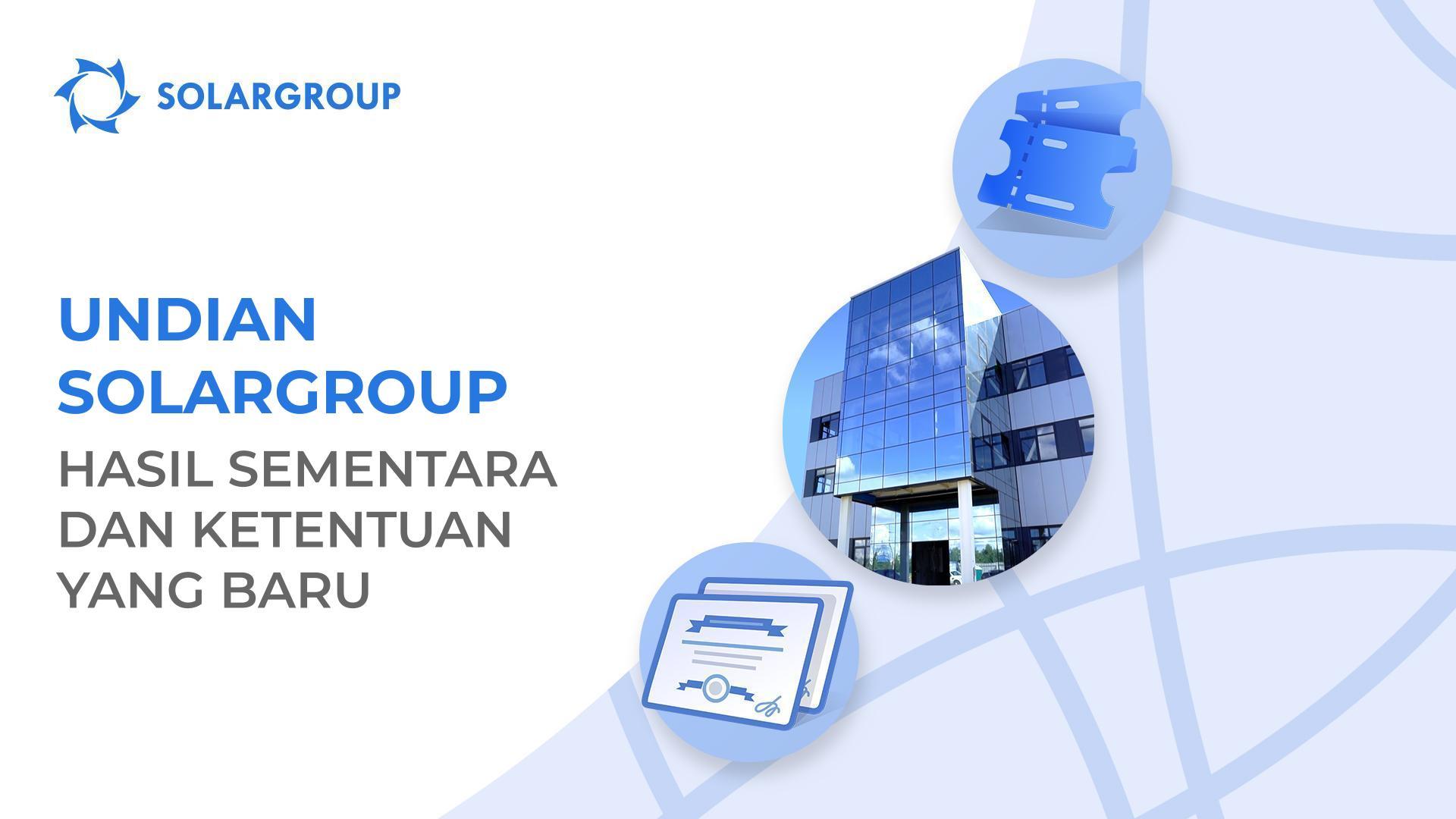 Hasil sementara dan ketentuan yang baru dalam undian SOLARGROUP