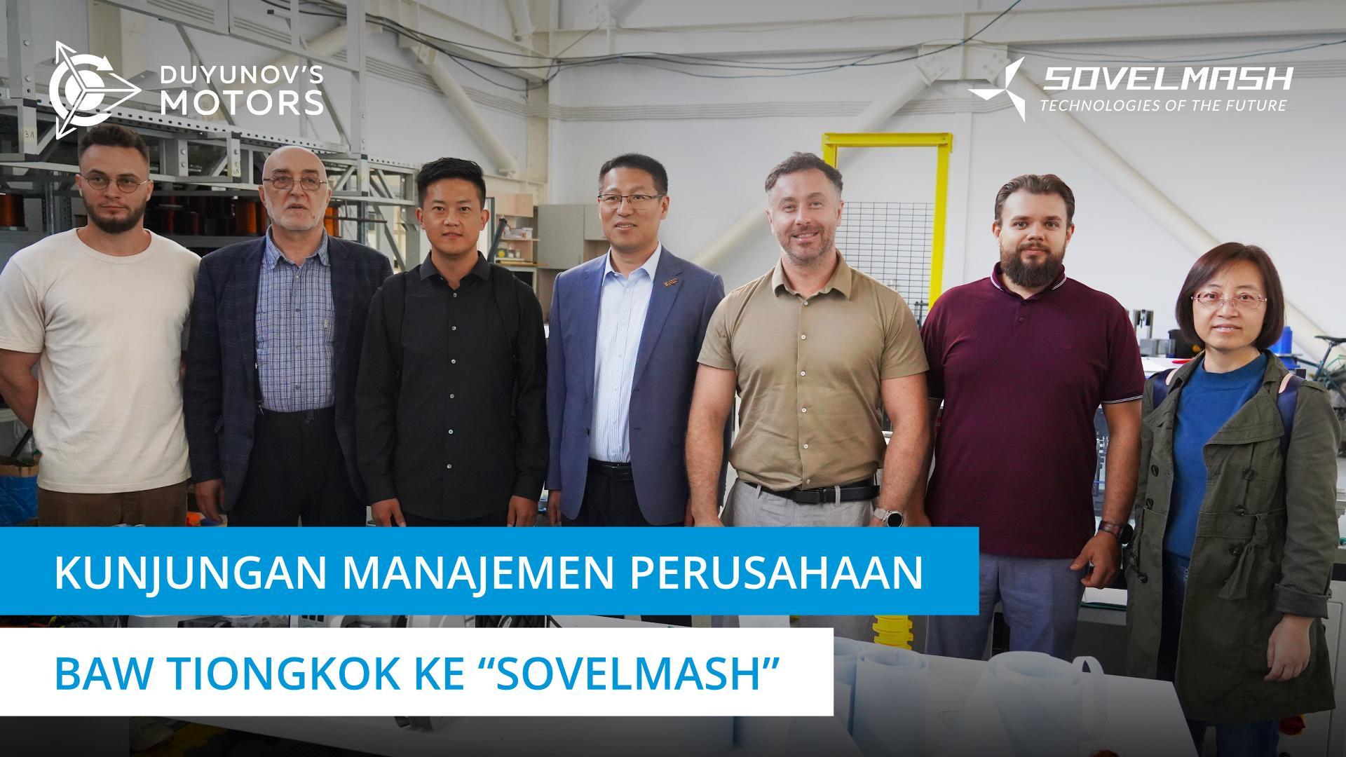 Para tamu dari Tiongkok mengunjungi D&E "Sovelmash"