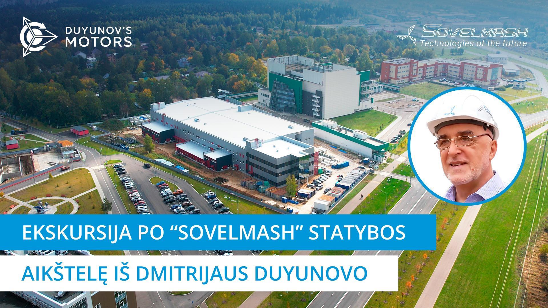 Ekskursija po „Sovelmash“ statybos aikštelę iš Dmitrijaus Duyunovov