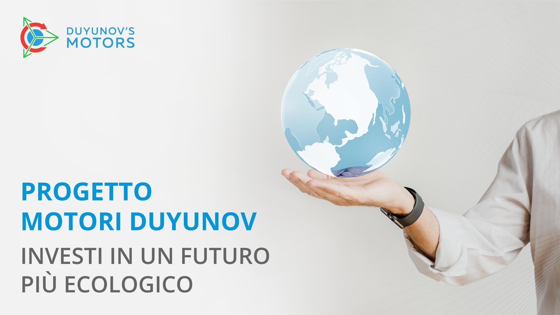 Progetto Motori Duyunov: investi in un futuro più ecologico