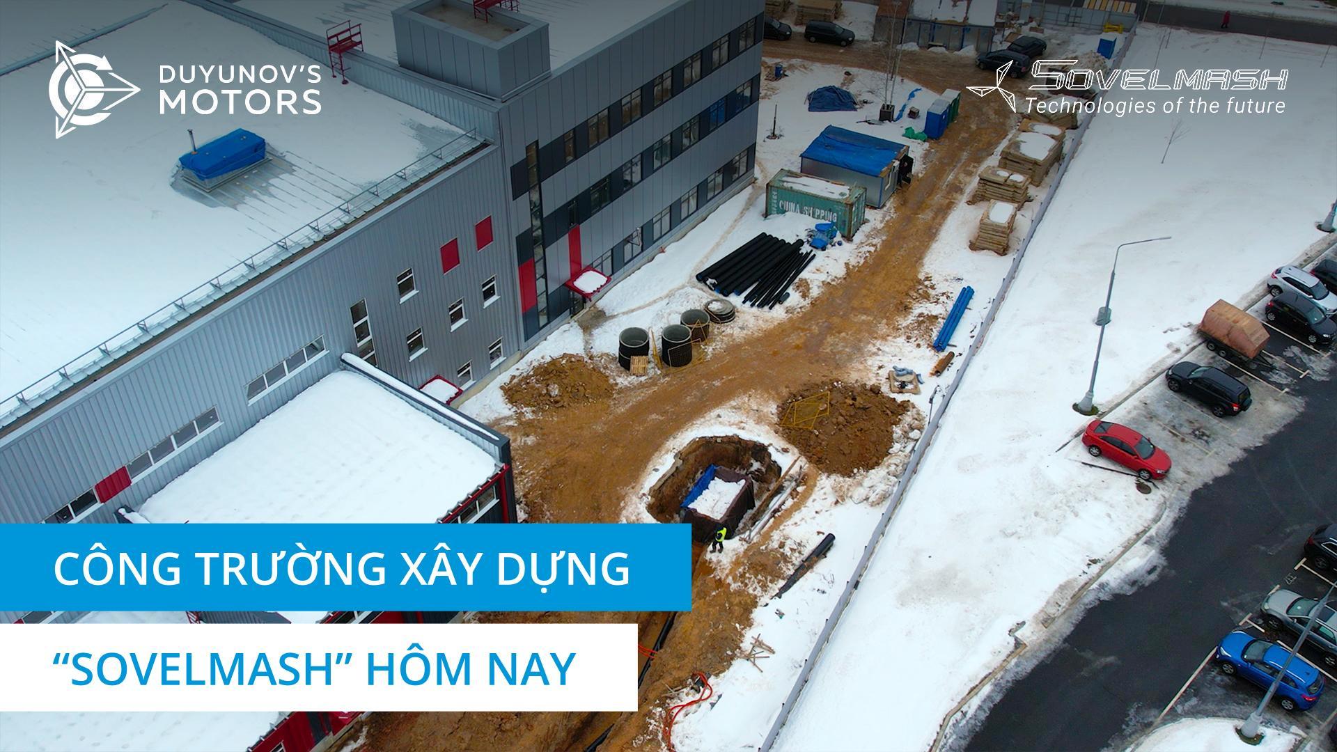 Tiến độ thi công D&E "Sovelmash"