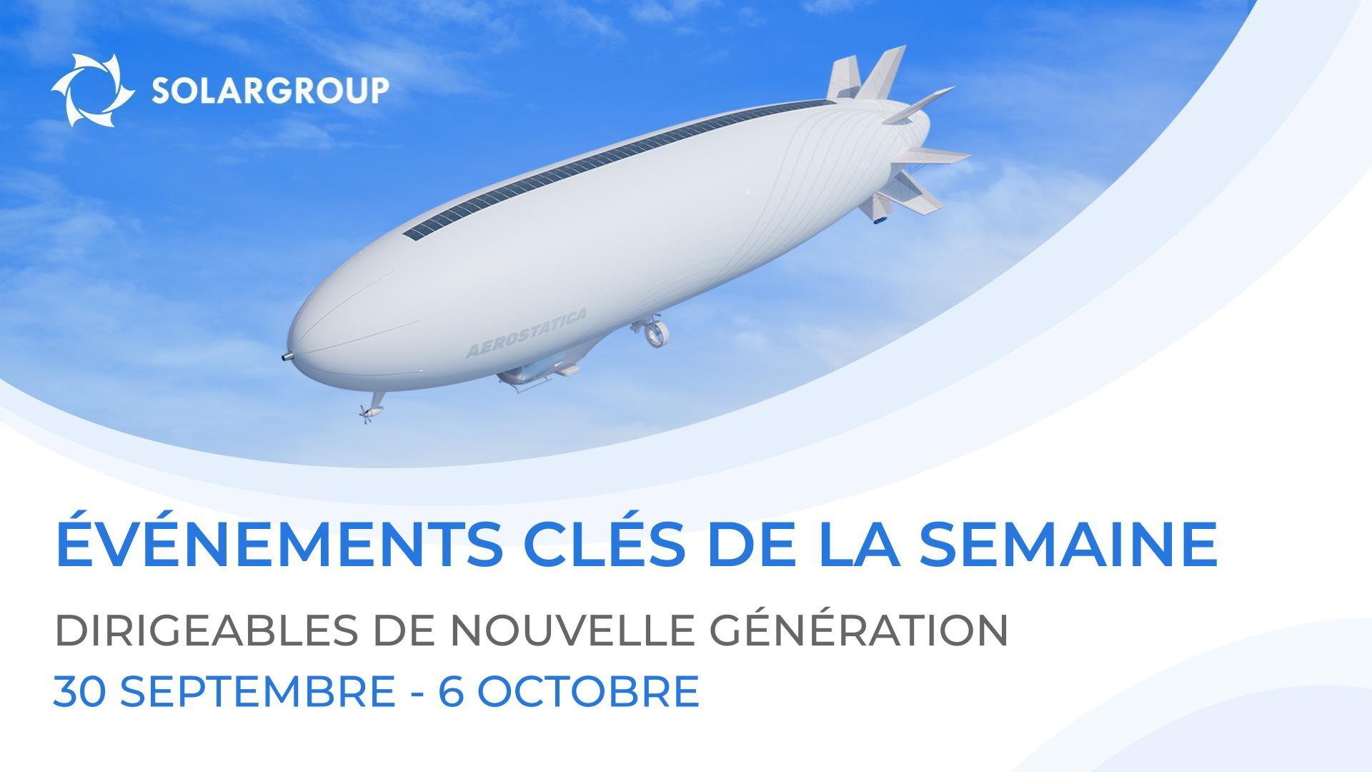 Aperçu des principales nouvelles du projet des "Dirigeables de nouvelle génération"