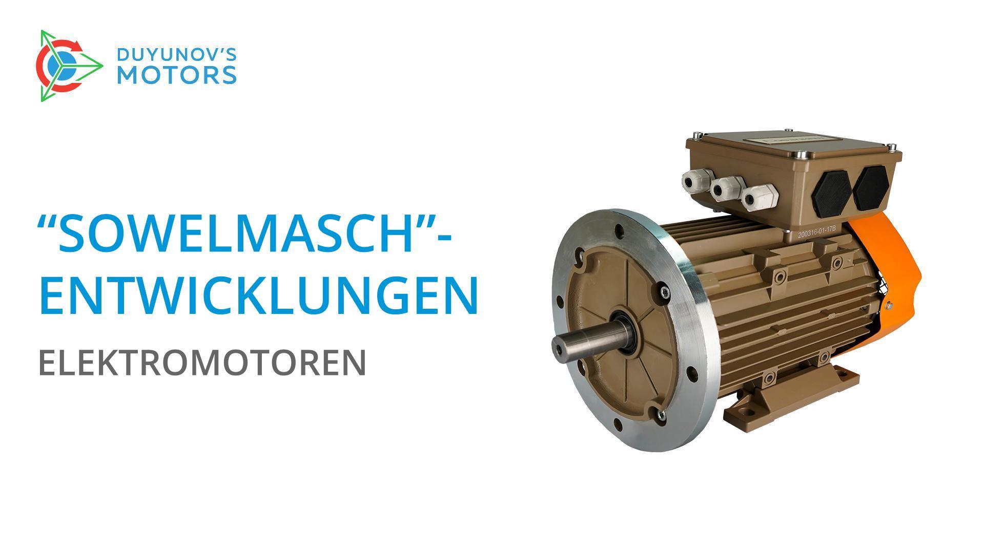 "Sowelmasch"-Entwicklungen: Elektromotoren unter Verwendung von "Slawjanka"