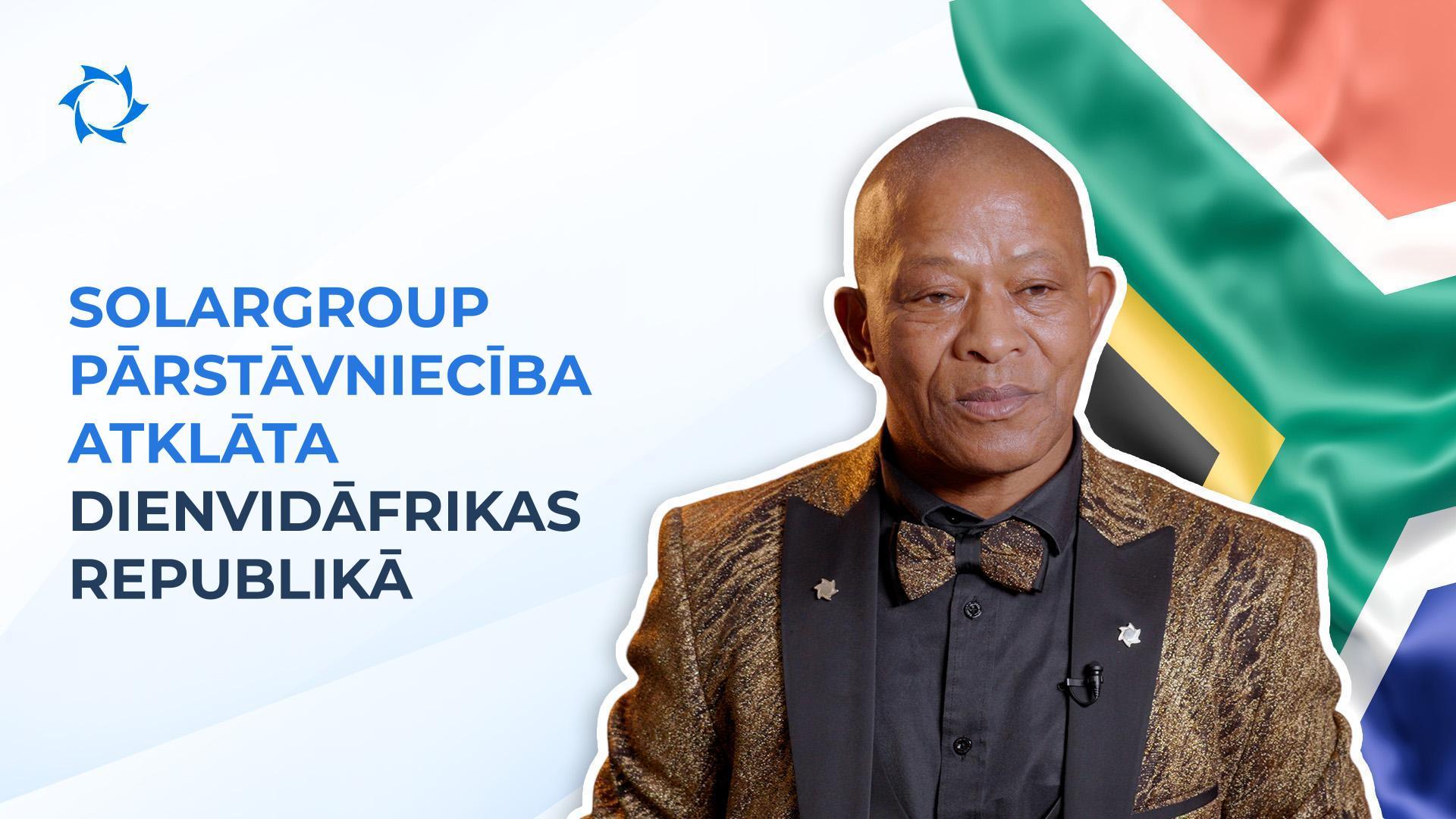 SOLARGROUP atklāja pārstāvniecību Dienvidāfrikas Republikā
