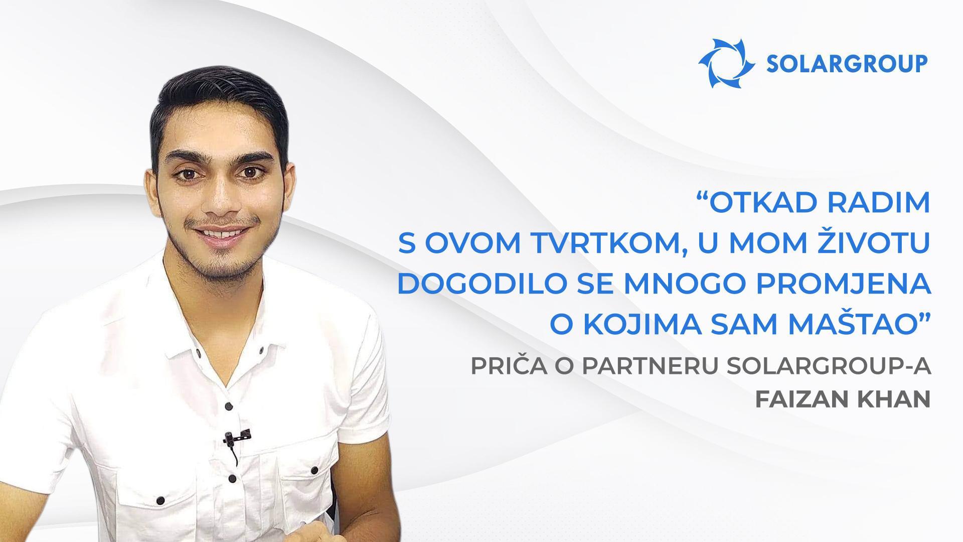 Počeo sam zarađivati ​​više nego što sam mogao zamisliti | Priča partnera SOLARGROUP - Faizan Khan, Indija