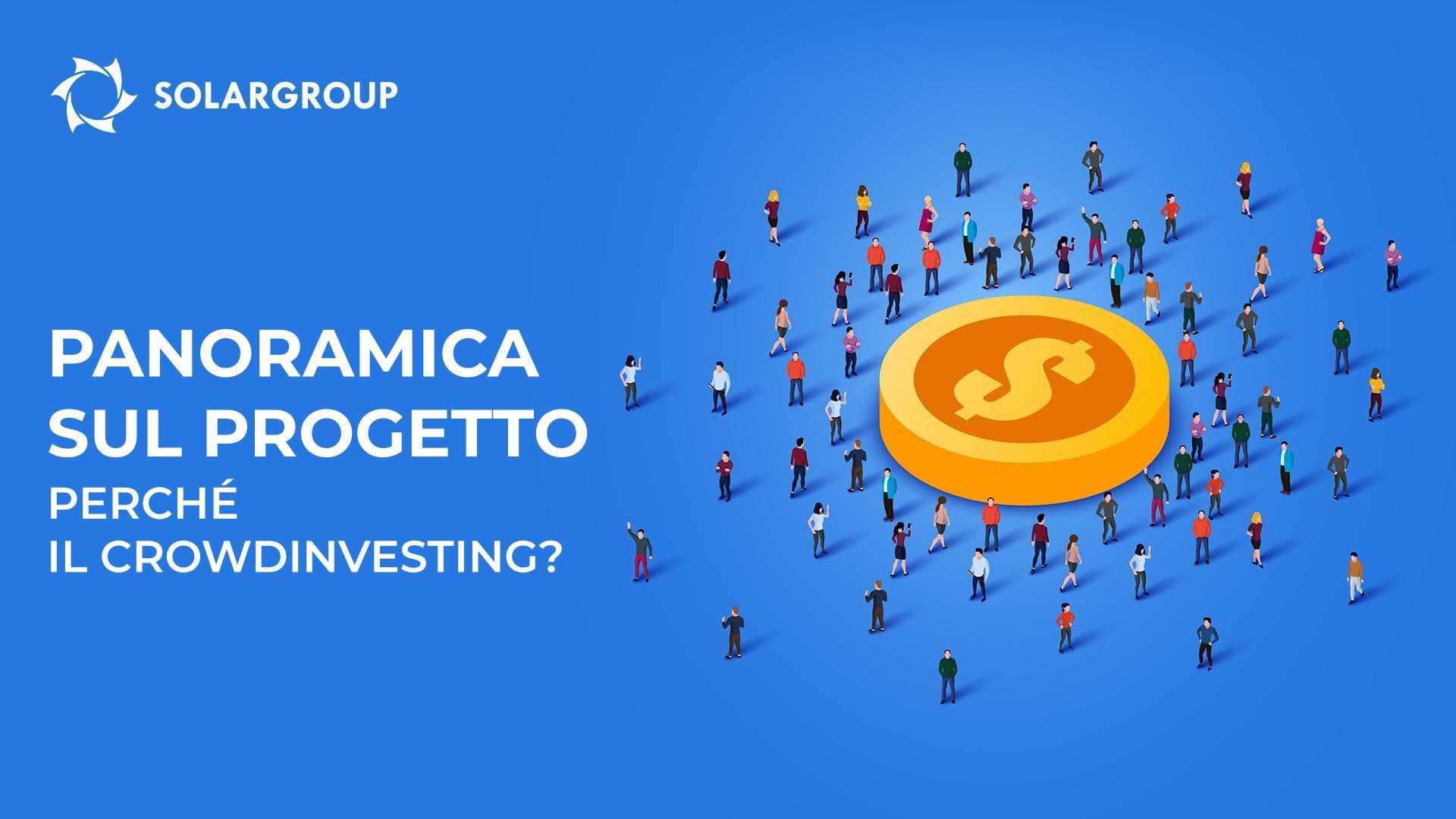 Panoramica sul progetto: perché per il finanziamento è stato scelto il crowdinvesting?