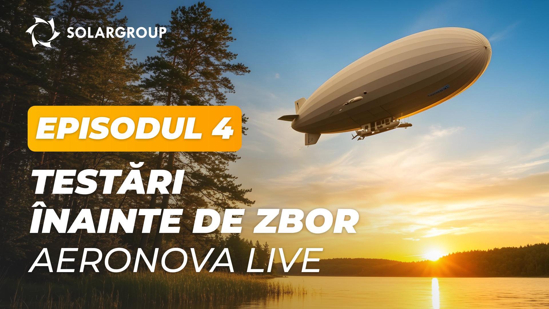 „O nouă generație de dirijabile”: ce se testează în atelierul experimental | AERONOVA Live. Episodul 4