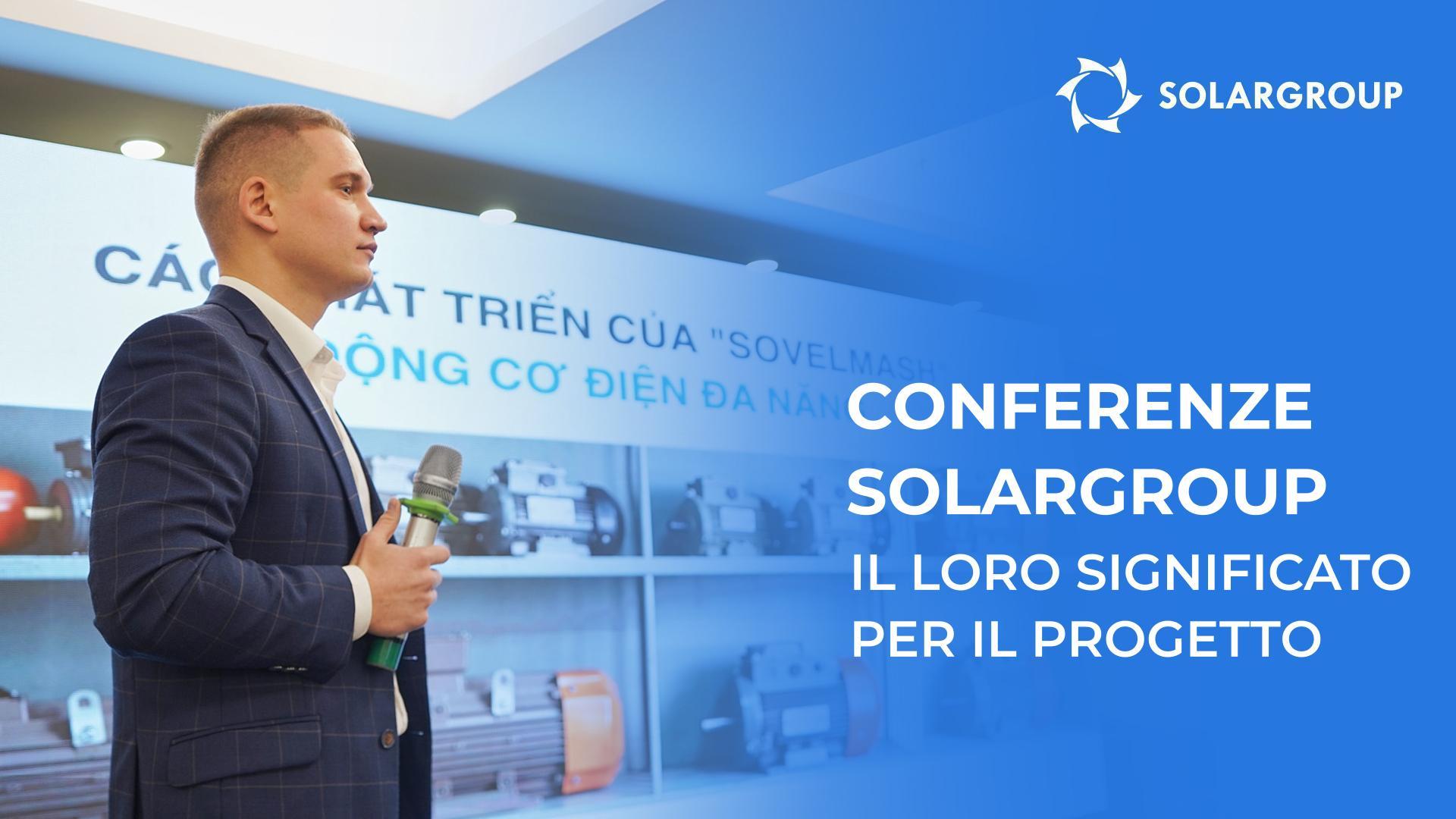 Conferenze SOLARGROUP: il loro significato per il progetto