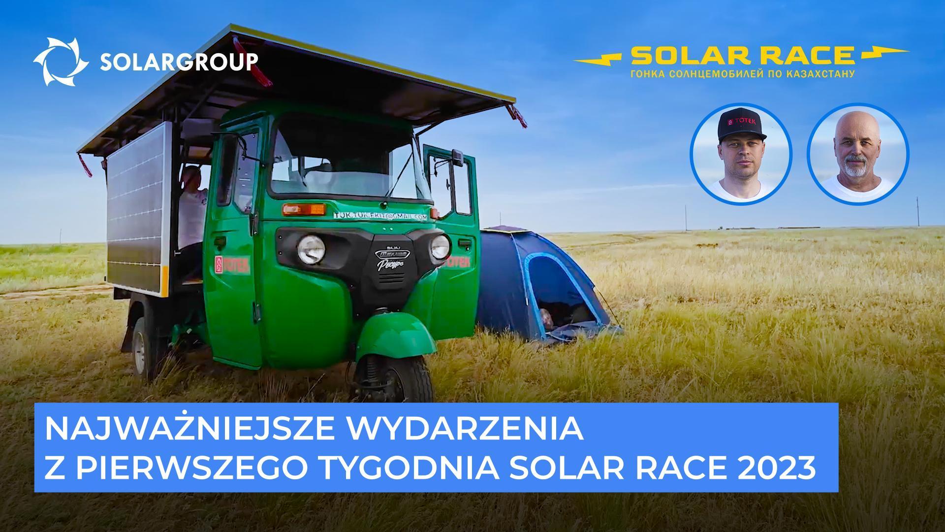 Najważniejsze wydarzenia z pierwszego tygodnia Solar Race 2023