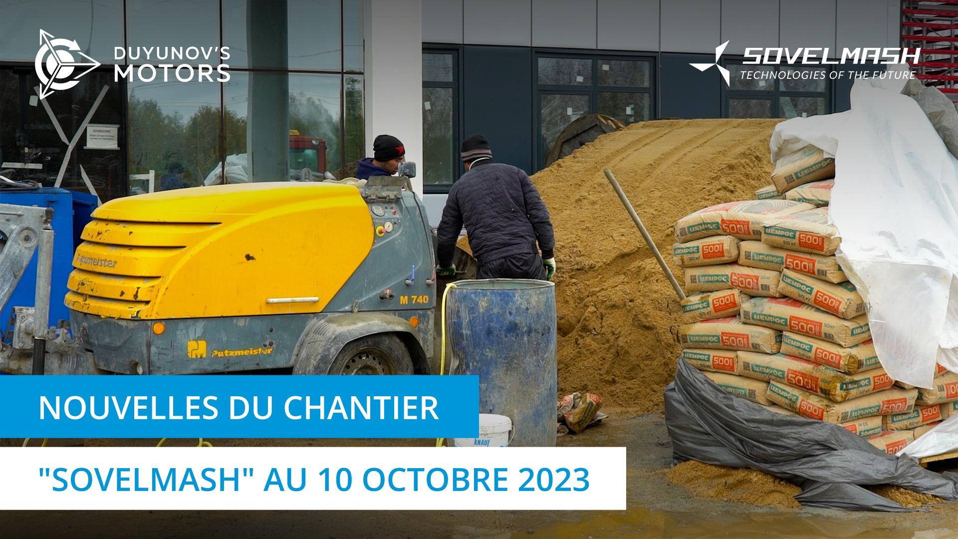 "Sovelmash" au 10 octobre 2023 : travaux de finition à l'intérieur et à l'extérieur du bâtiment