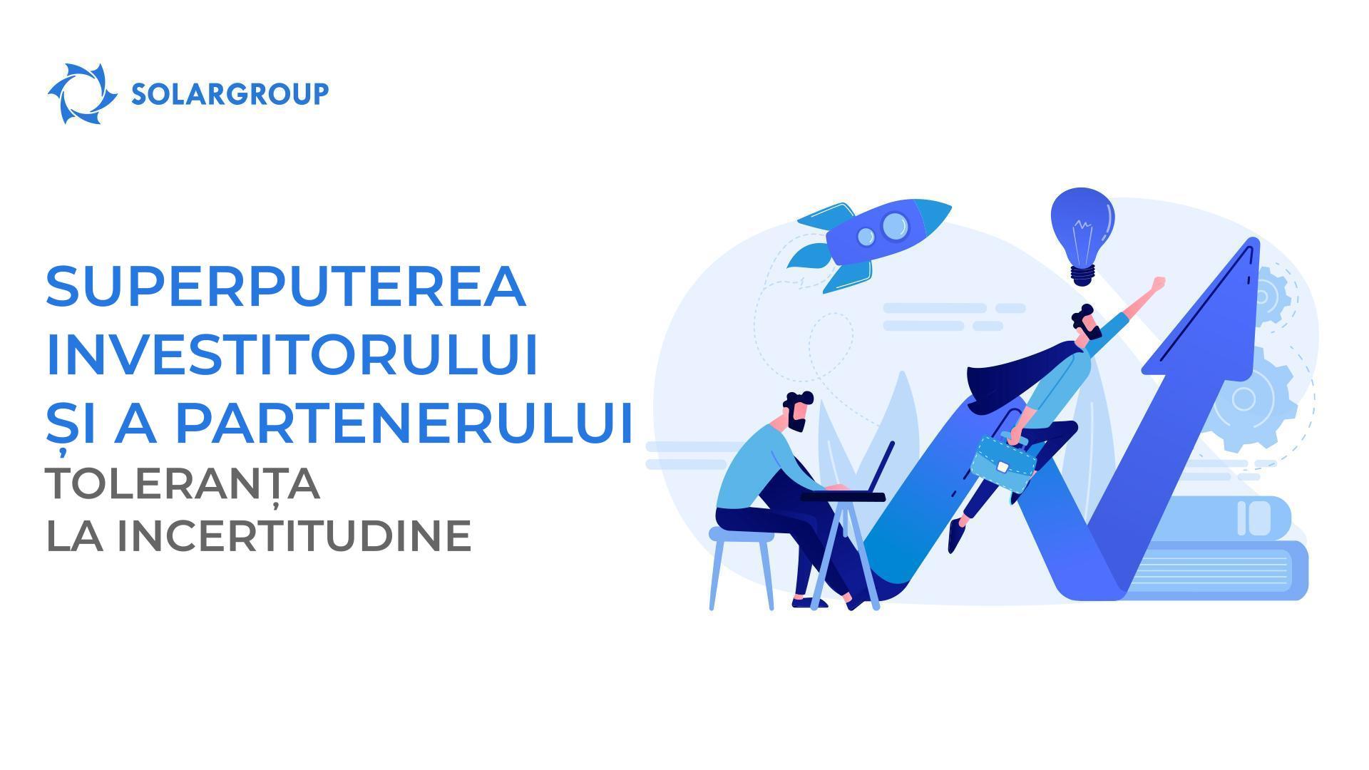 Superputerea investitorului și a partenerului: toleranța la incertitudine