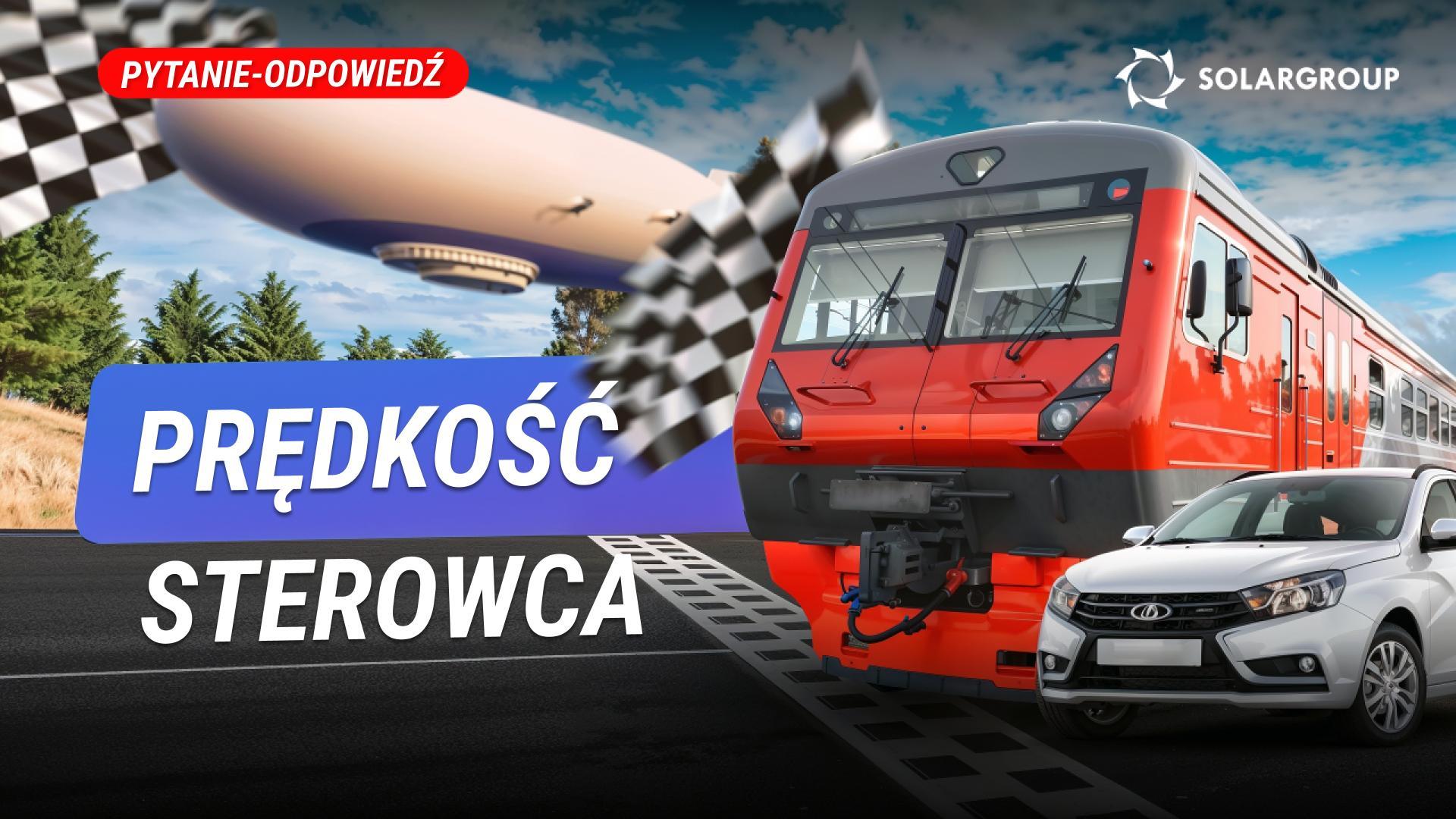 Czy sterowiec jest szybszy od samochodu i pociągu? Czy transport naziemny wkrótce zostanie zastąpiony powietrznym?