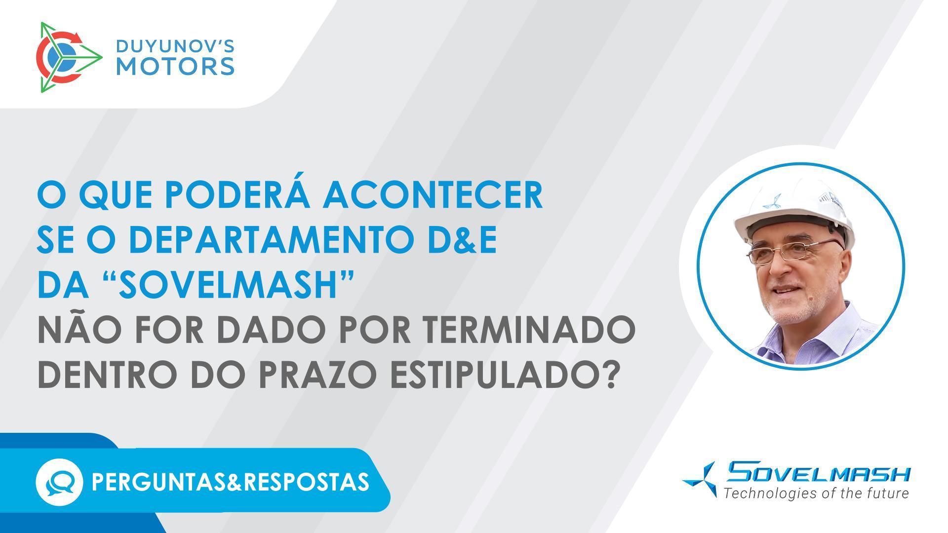 O que poderá acontecer se o departamento D&E da "Sovelmash" não for dado por concluído no terceiro trimestre de 2023?