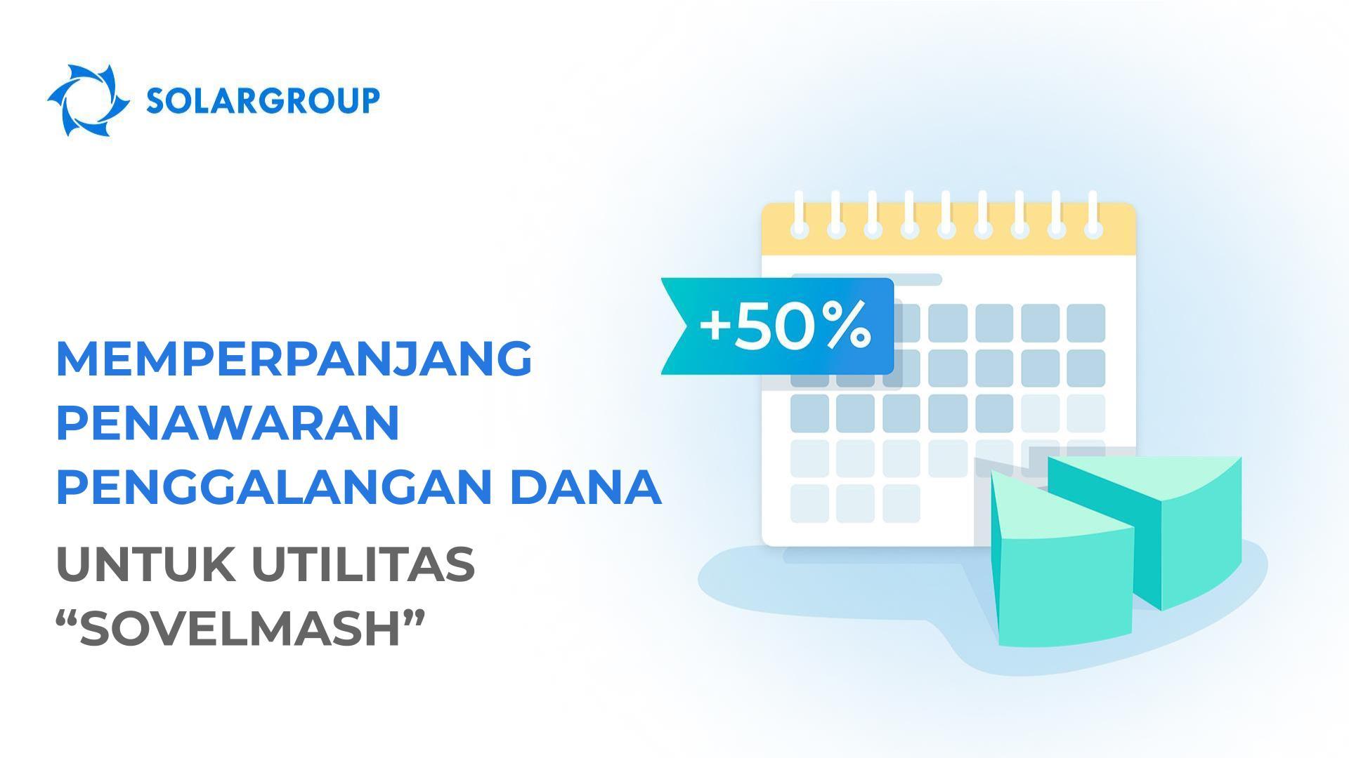 Memperpanjang penawaran penggalangan dana untuk utilitas "Sovelmash" + memperluas peluang