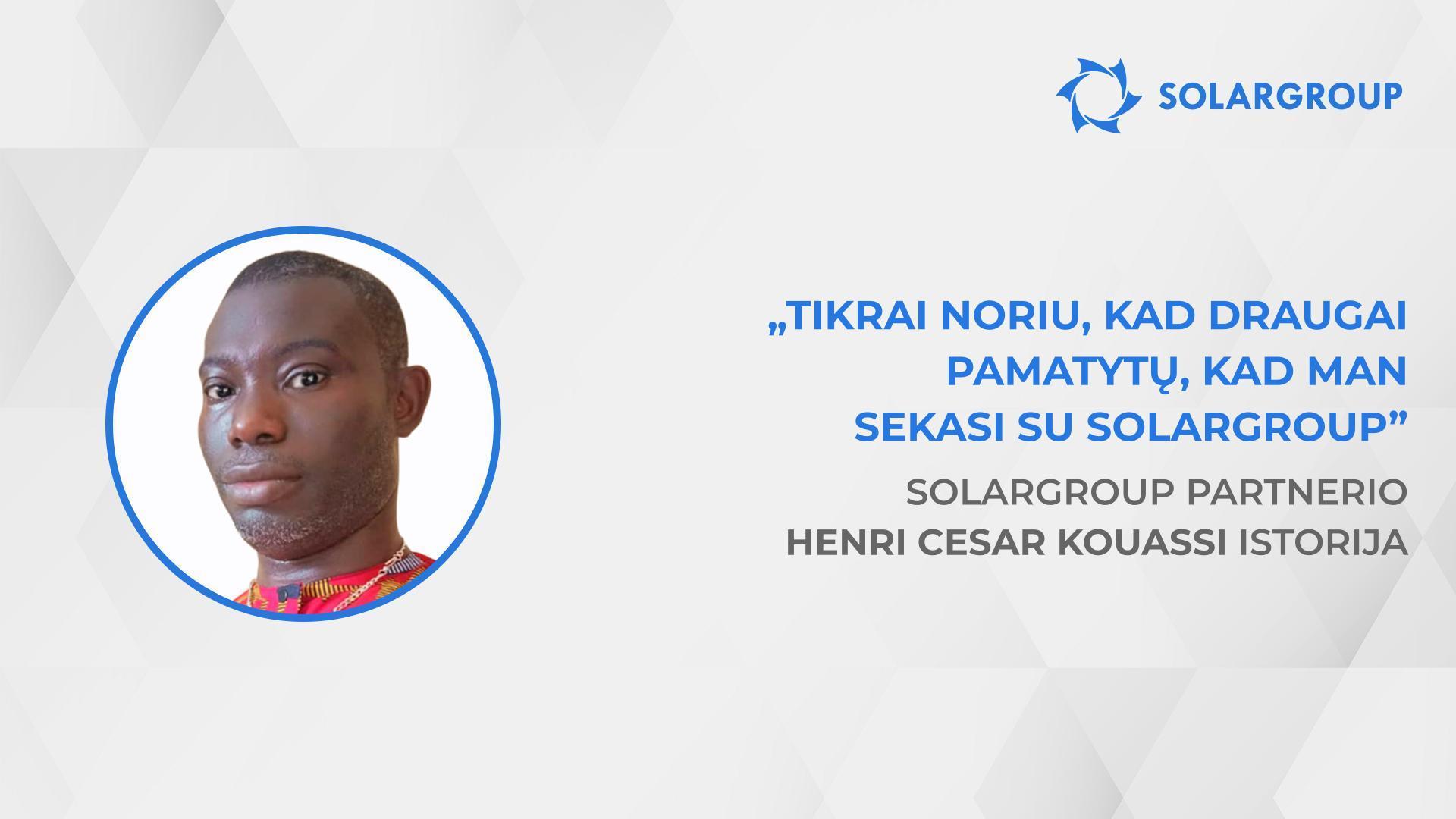 SOLARGROUP veikla yra nepriekaištinga | SOLARGROUP partnerio Henri Cesar Kouassi istorija