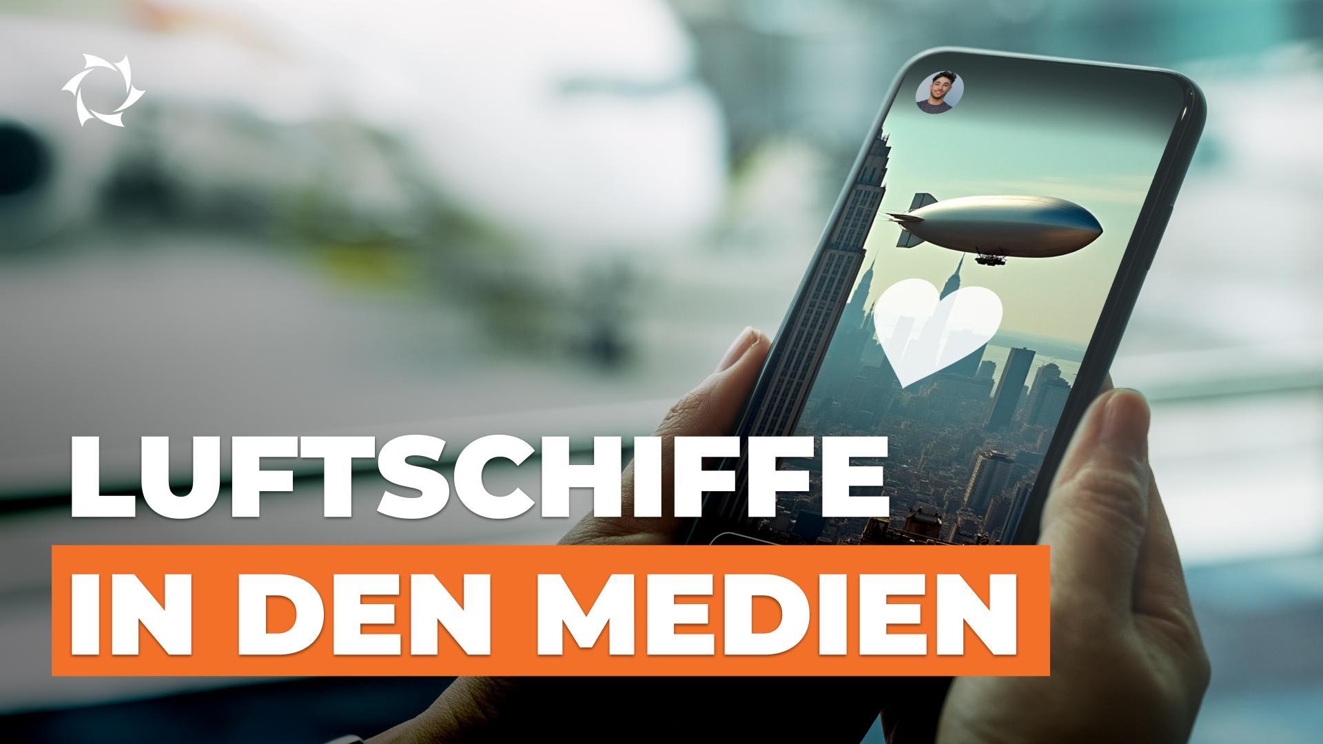 Luftschiffe in der Werbung und in den Medien: nicht-standartisierte Ideen für die Wirtschaft