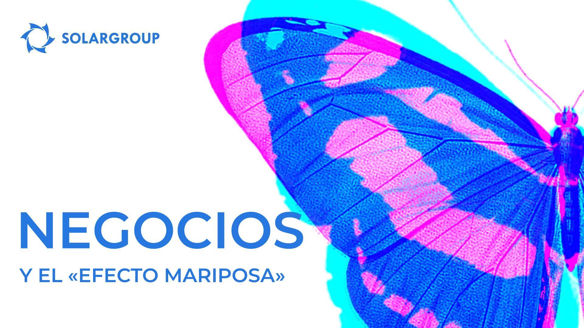 Negocios y el "efecto mariposa"