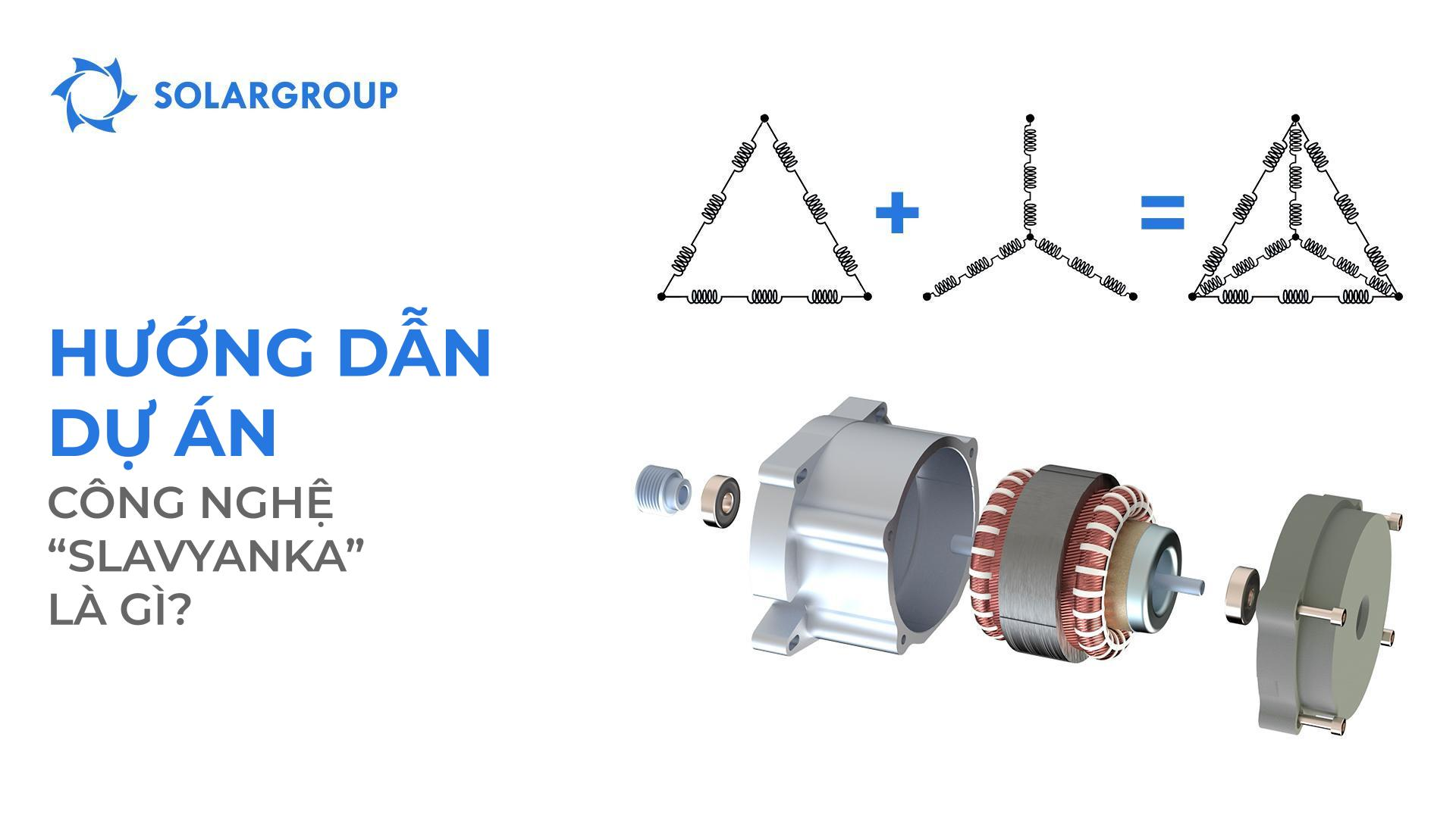 Hướng dẫn dự án: công nghệ "Slavyanka" là gì?
