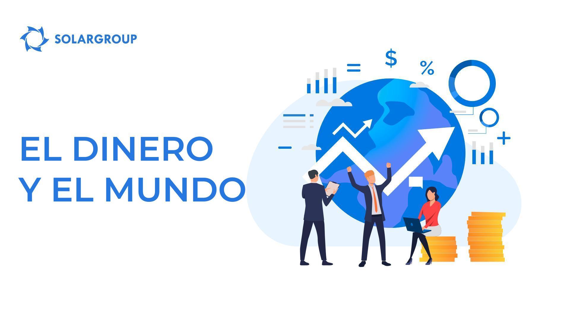 El dinero y el mundo