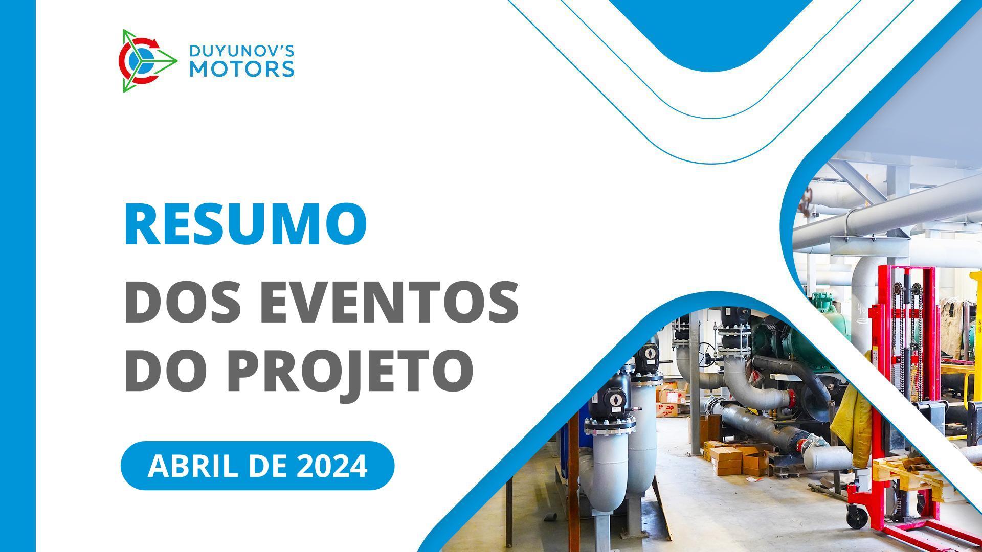 Os principais eventos do projeto em abril