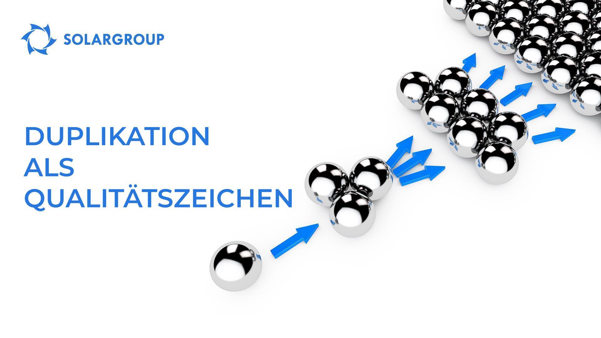 Duplikation als Qualitätszeichen