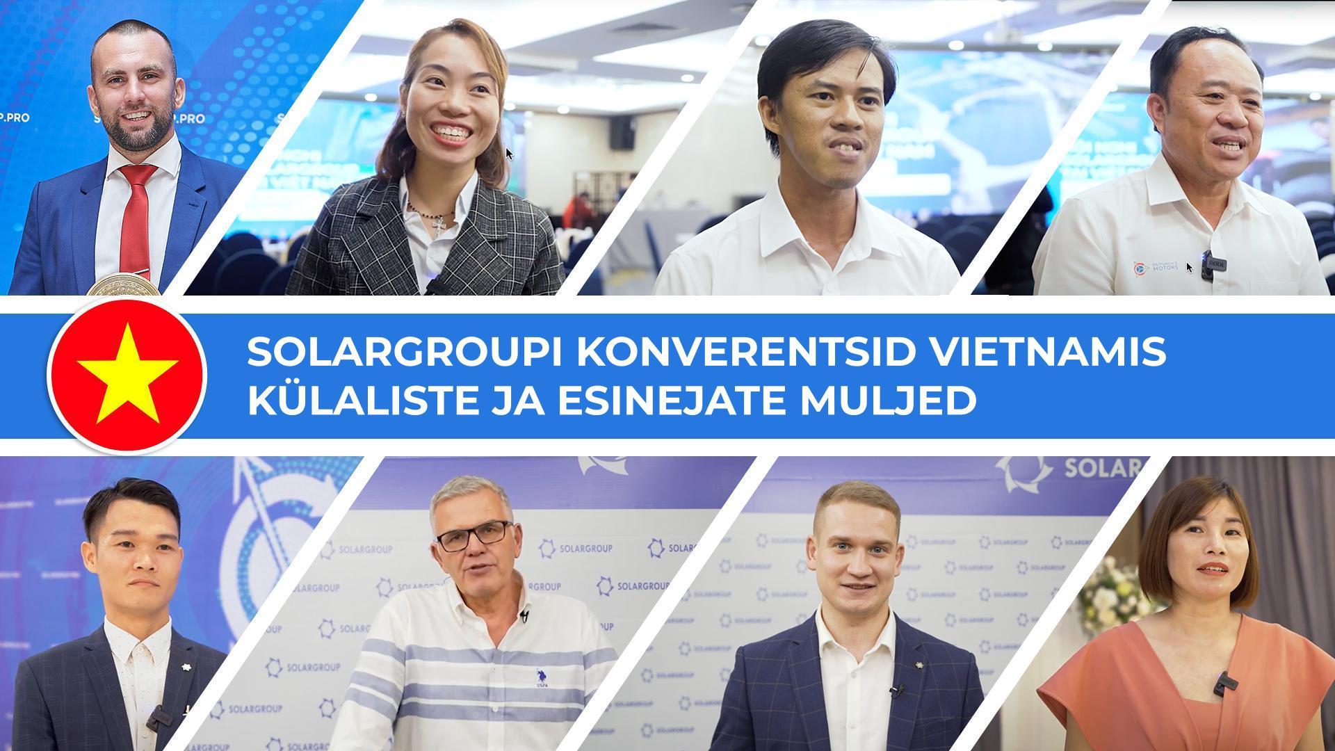 "Siin ei ole vaid investeeringud, siin on ka suur inimpotentsiaal", elavad muljed SOLARGROUPi visiidist Vietnamisse