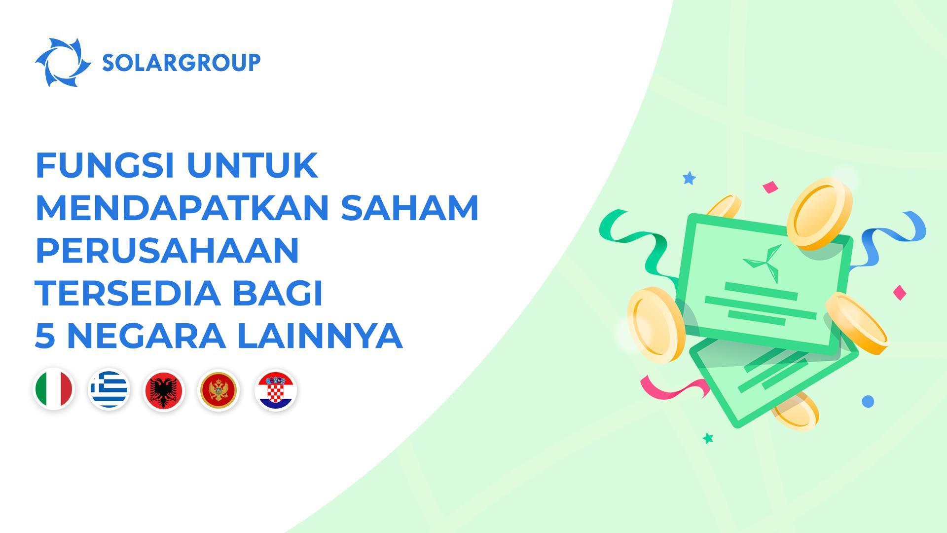 Membuka fungsi untuk mendapatkan saham di negara-negara: Italia, Yunani, Albania, Montenegro, dan Kroasia