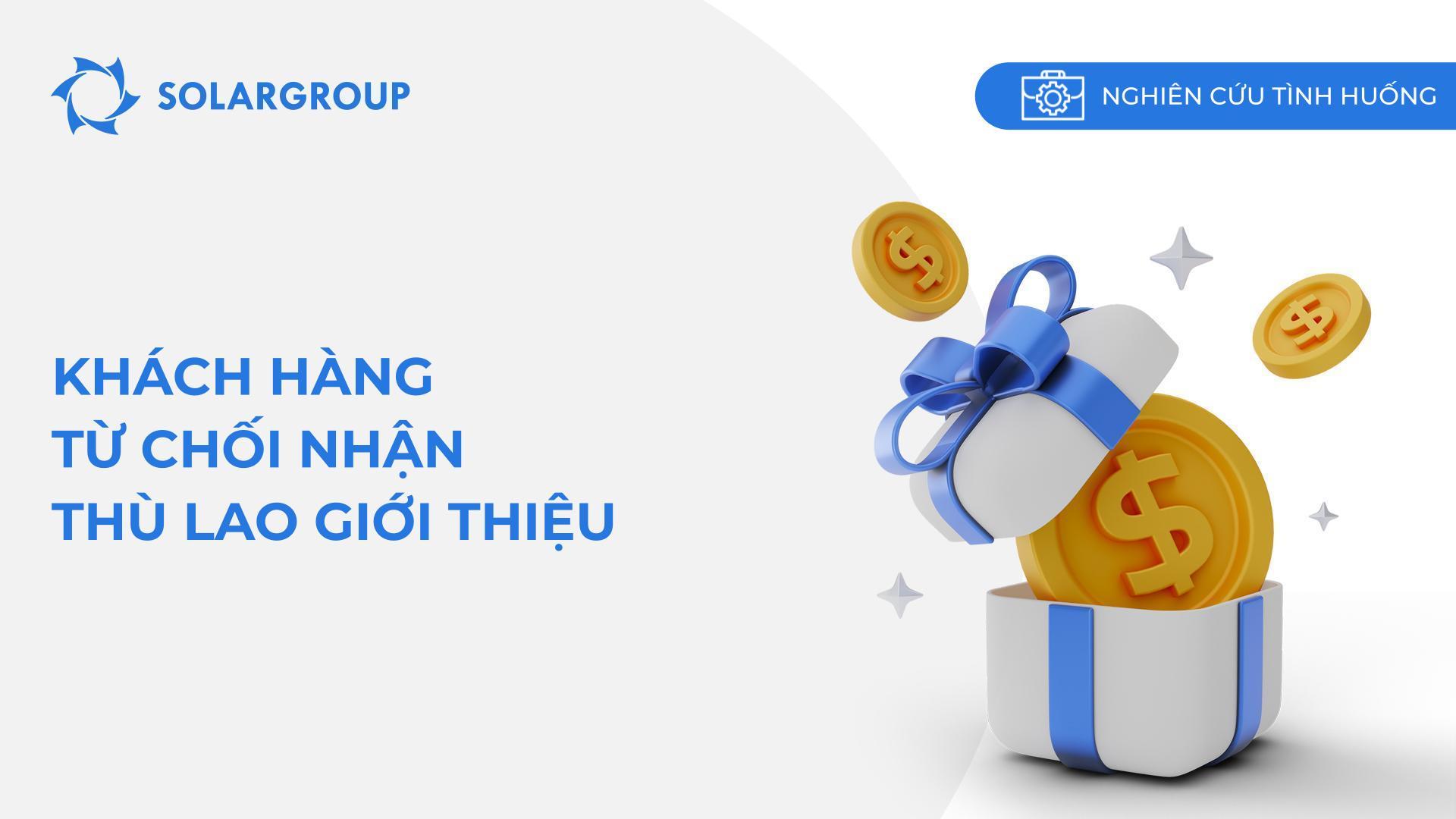 Khách hàng từ chối thù lao giới thiệu của họ | Nghiên cứu tình huống về trải nghiệm của đối tác