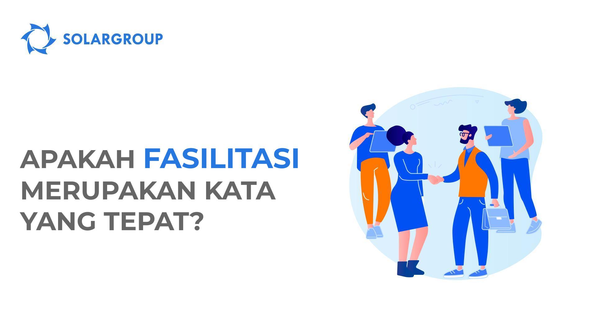 Apakah fasilitasi merupakan kata yang tepat?